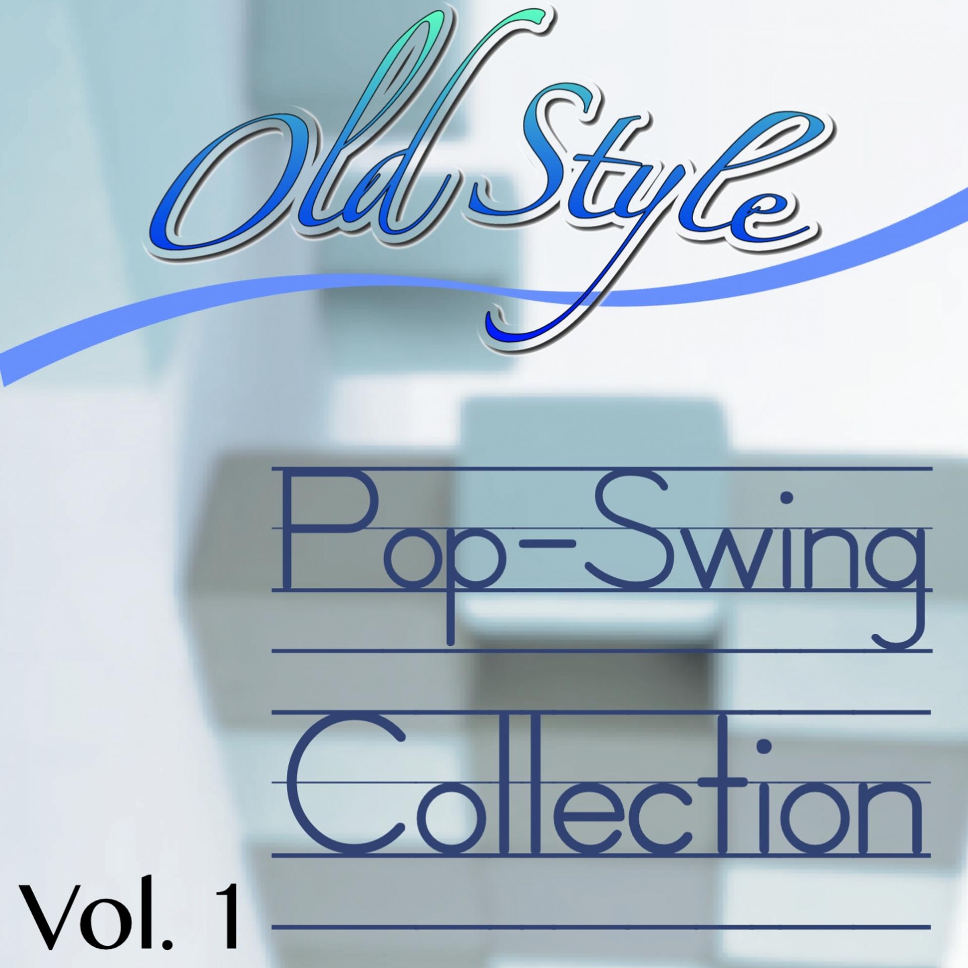 Постер альбома Old Style Pop/swing Collection, Vol. 1