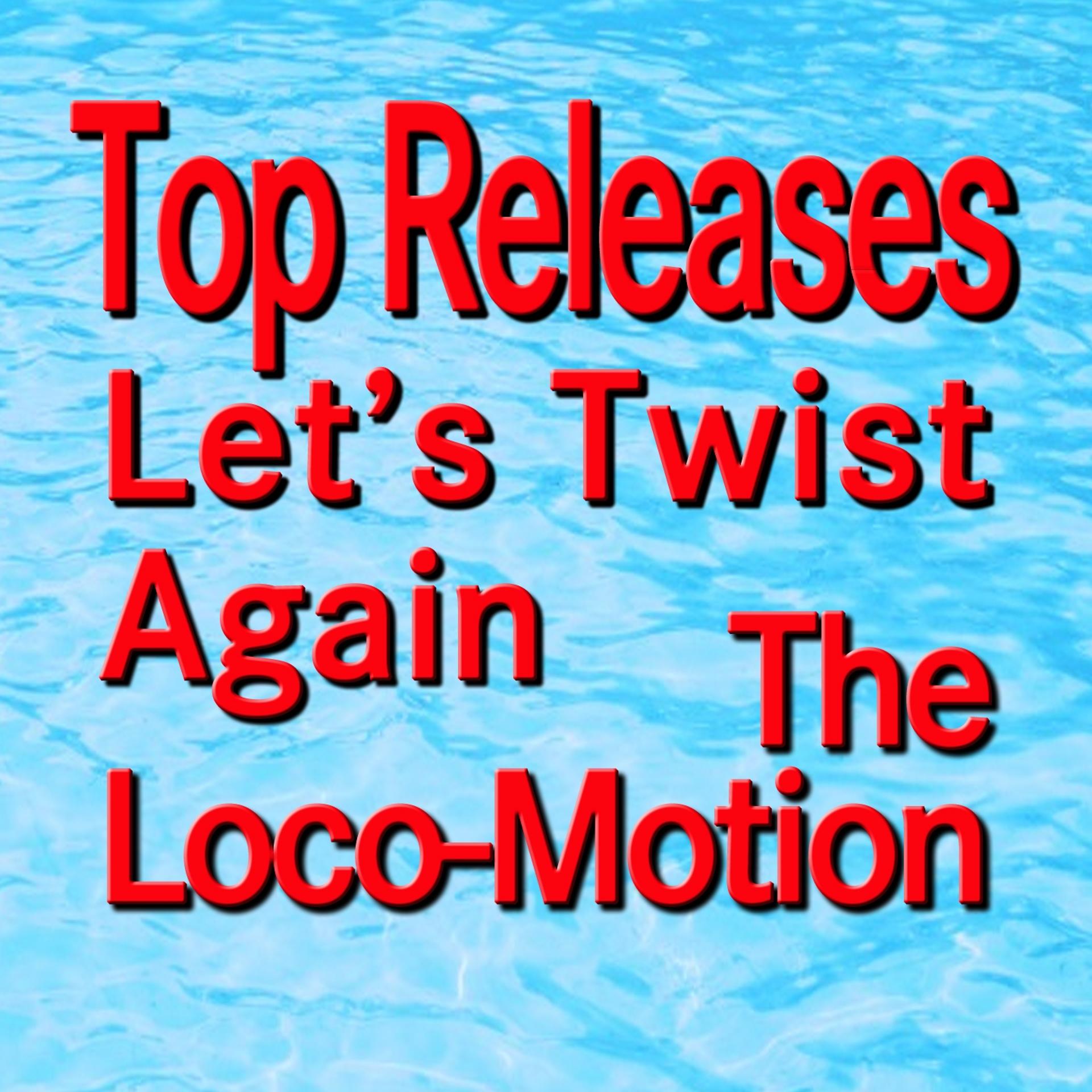 Постер альбома Let's Twist Again the Loco-Motion (Original Artist Original Songs)