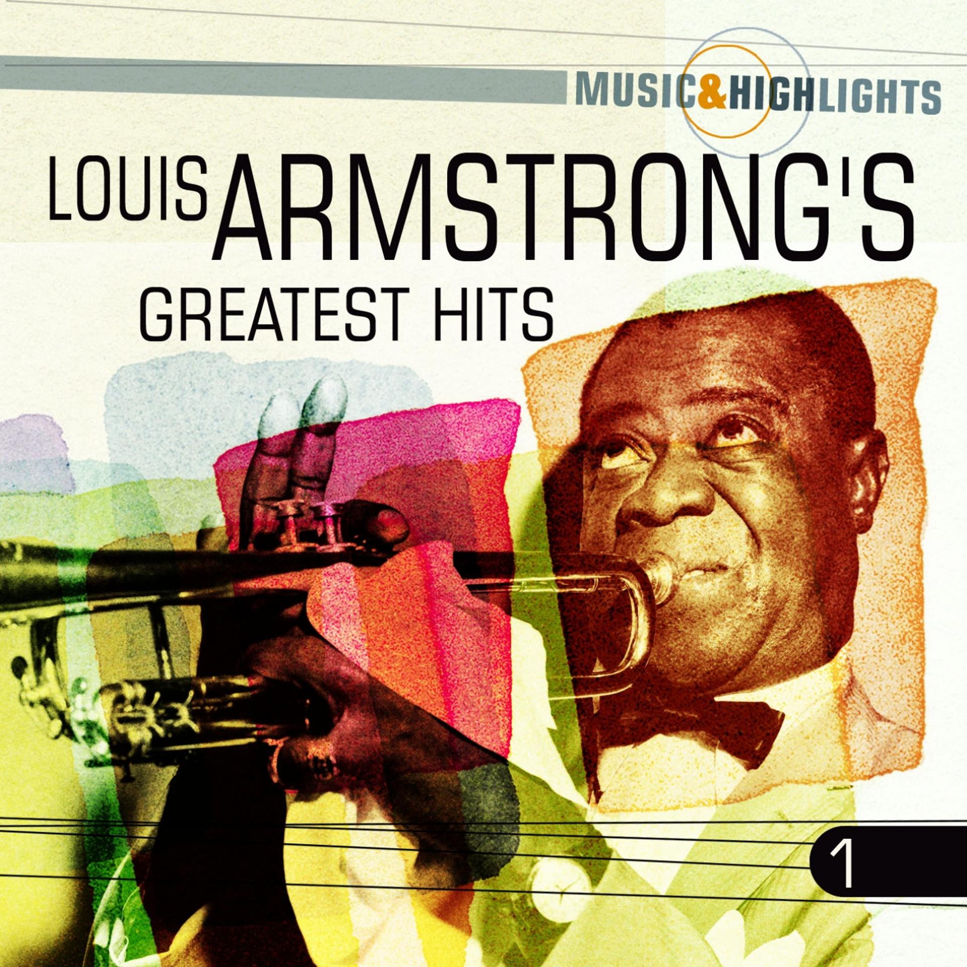 Постер альбома Music & Highlights: Louis Armstrong's - Greatest Hits, Vol. 1