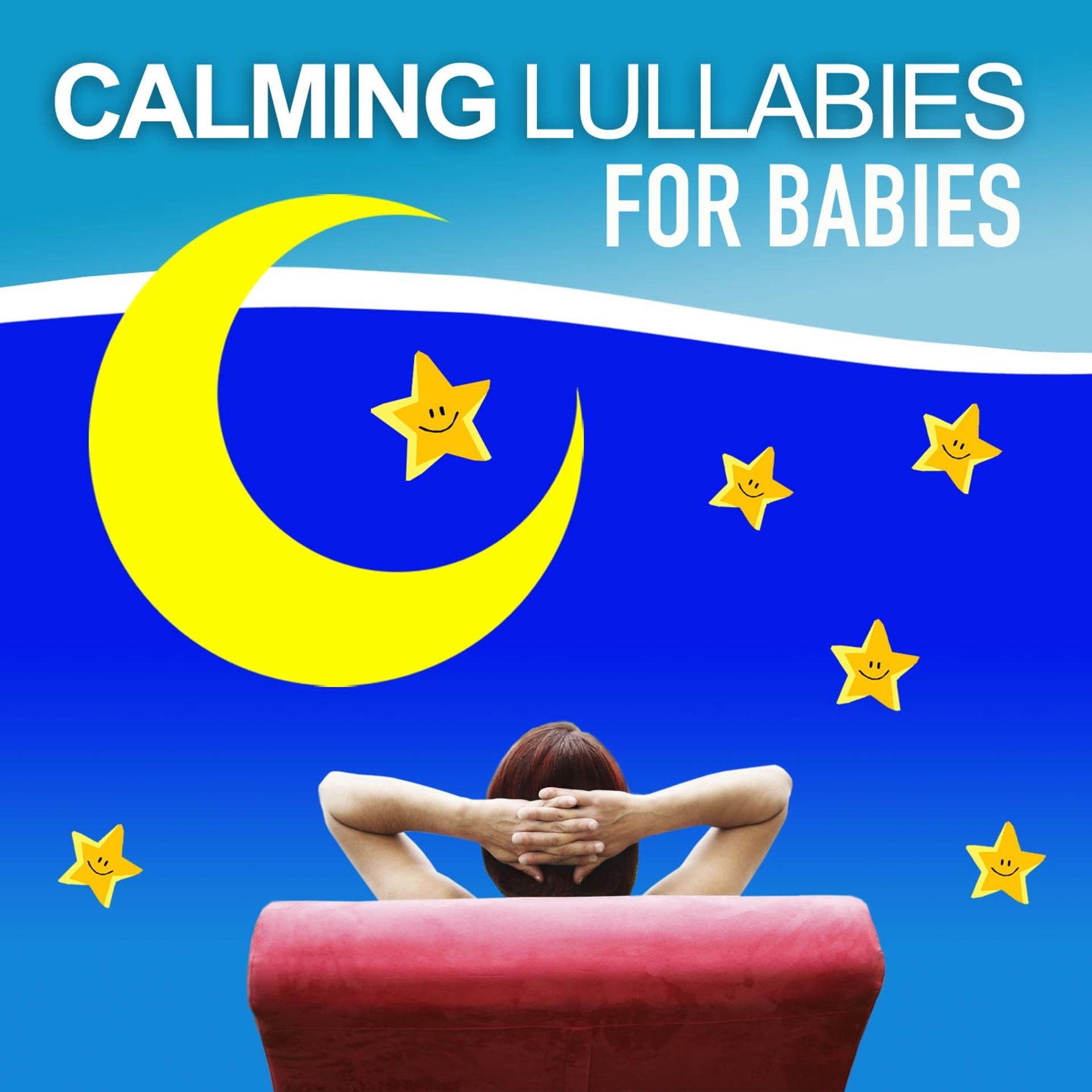 Постер альбома Calming Lullabies for Babies