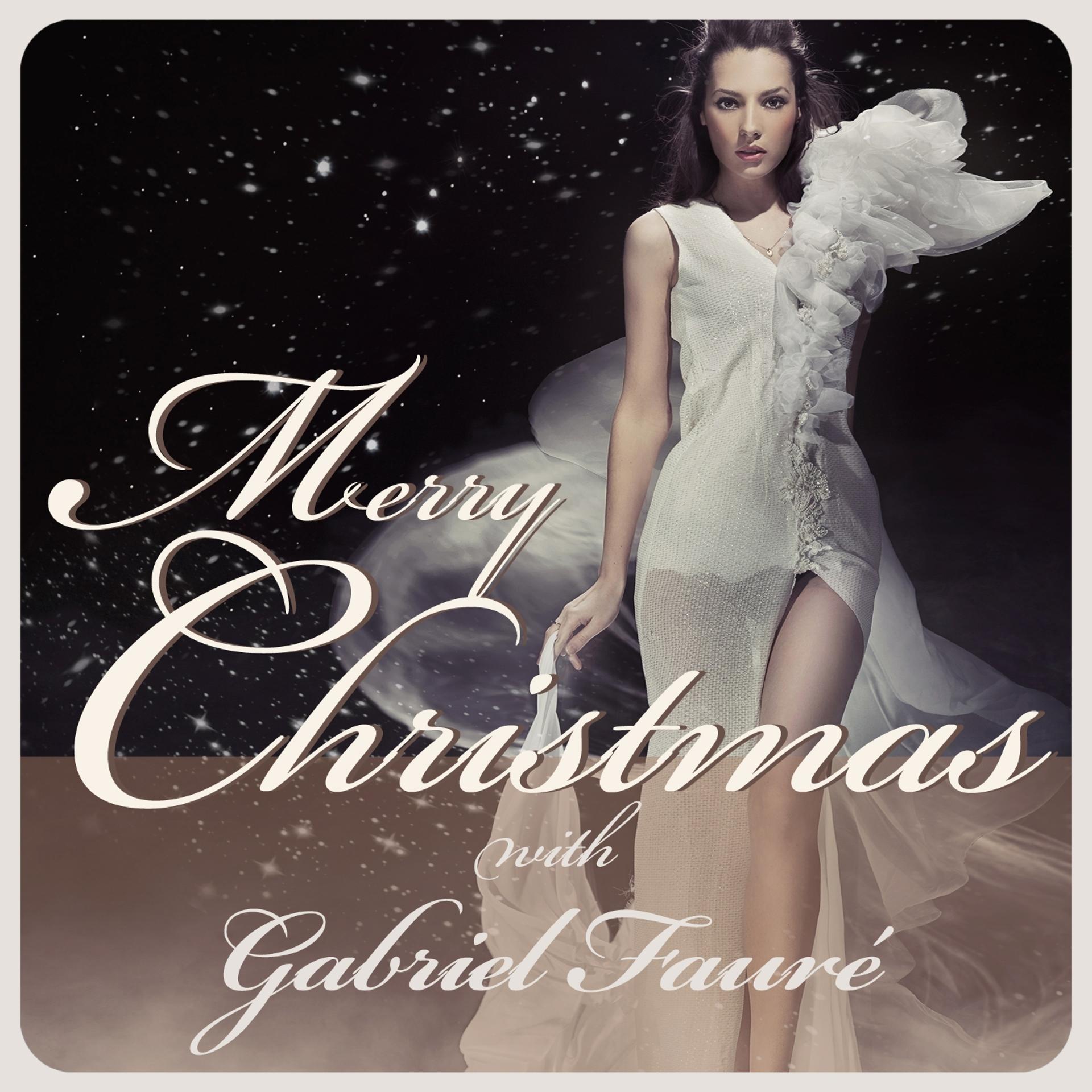 Постер альбома Merry Christmas With Gabriel Faure