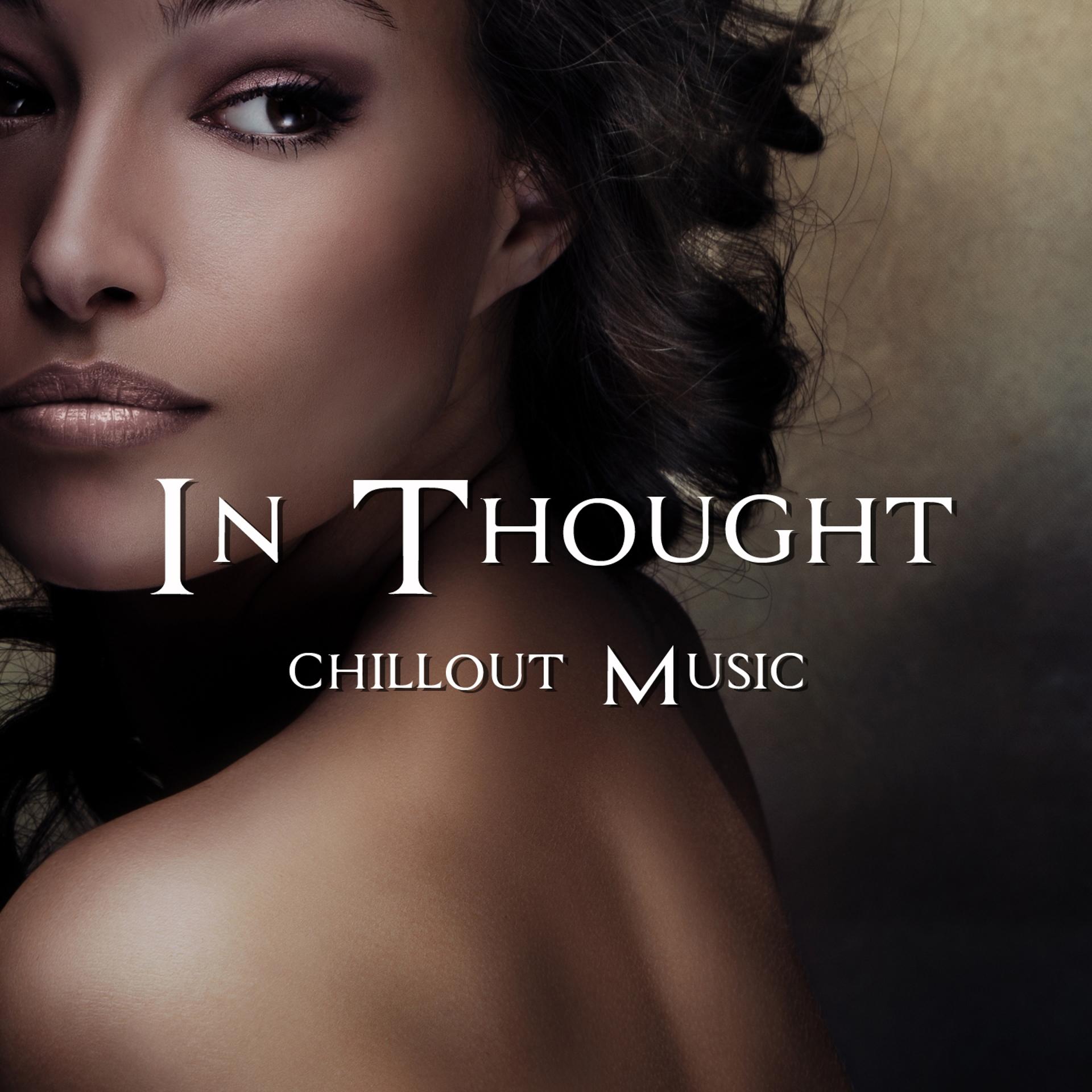 Постер альбома In Thought - Chillout Music