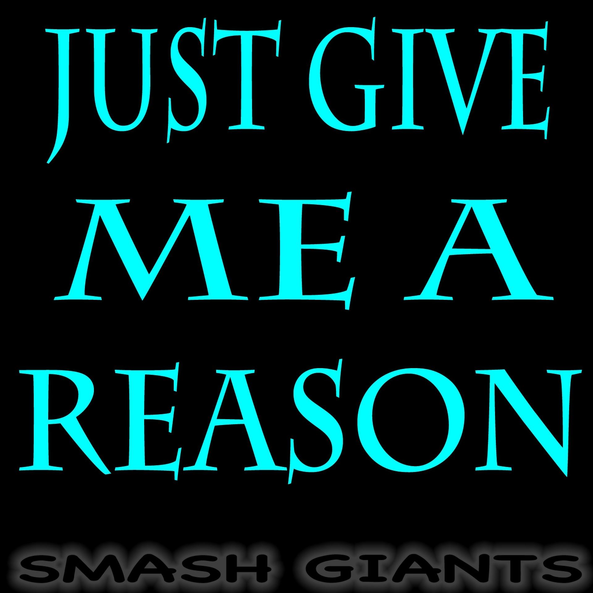 Постер альбома Just Give Me a Reason