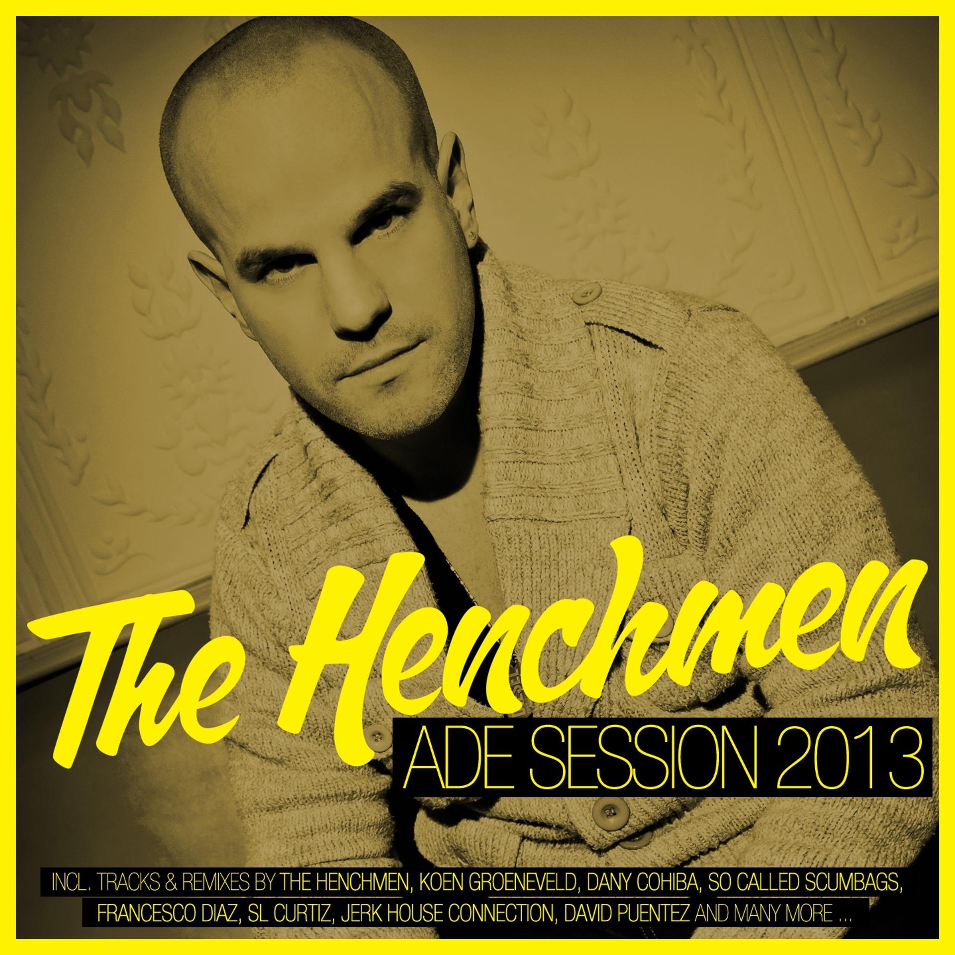 Постер альбома The Henchmen ADE Session 2013