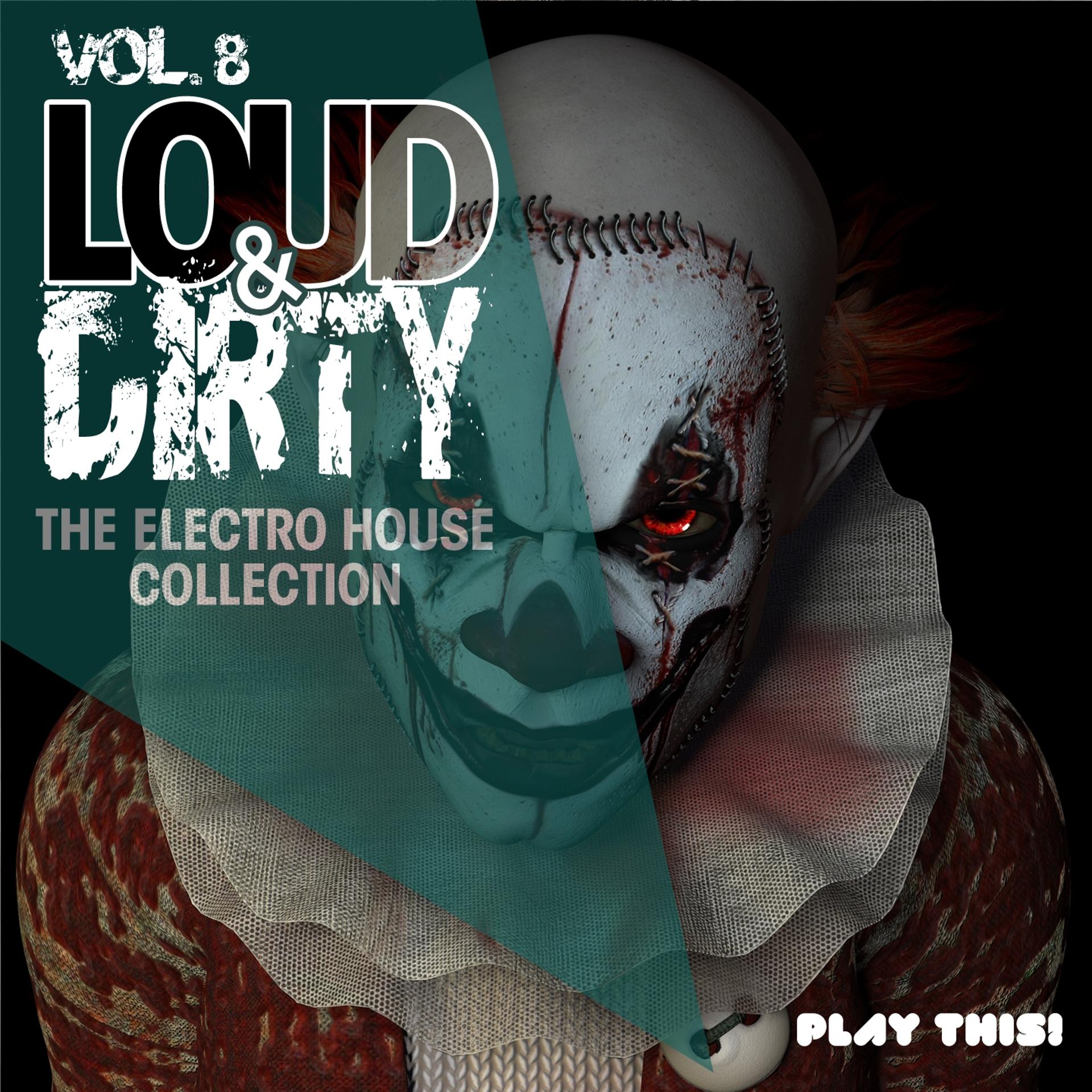 Постер альбома Loud & Dirty, Vol. 8