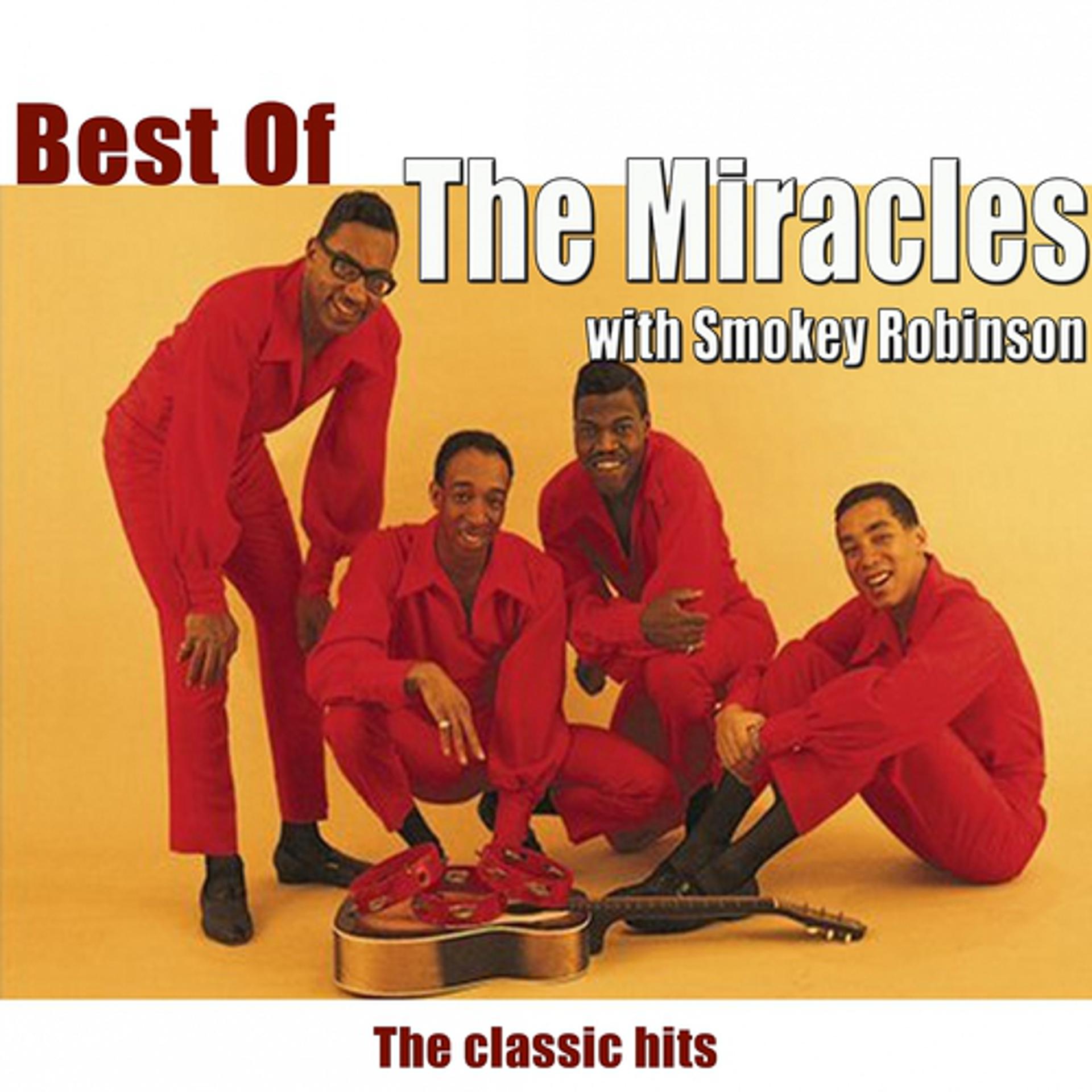 Постер альбома Best of The Miracles & Smokey Robinson (The Classic hits)