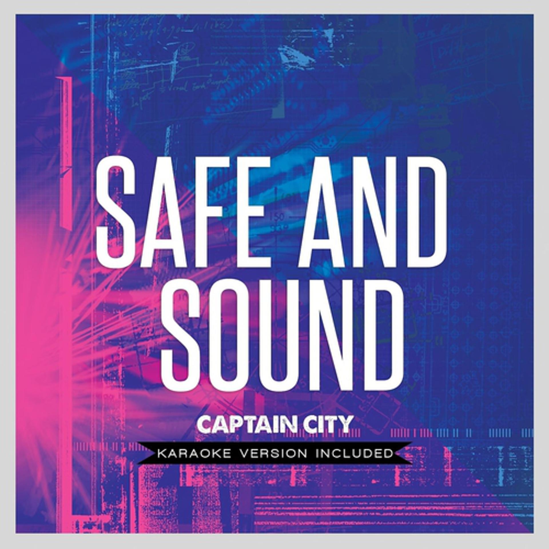 Safe and sound remix. Safe and Sound. Safe and Sound обложка. Captain Cities safe and Sound. Песня safe.