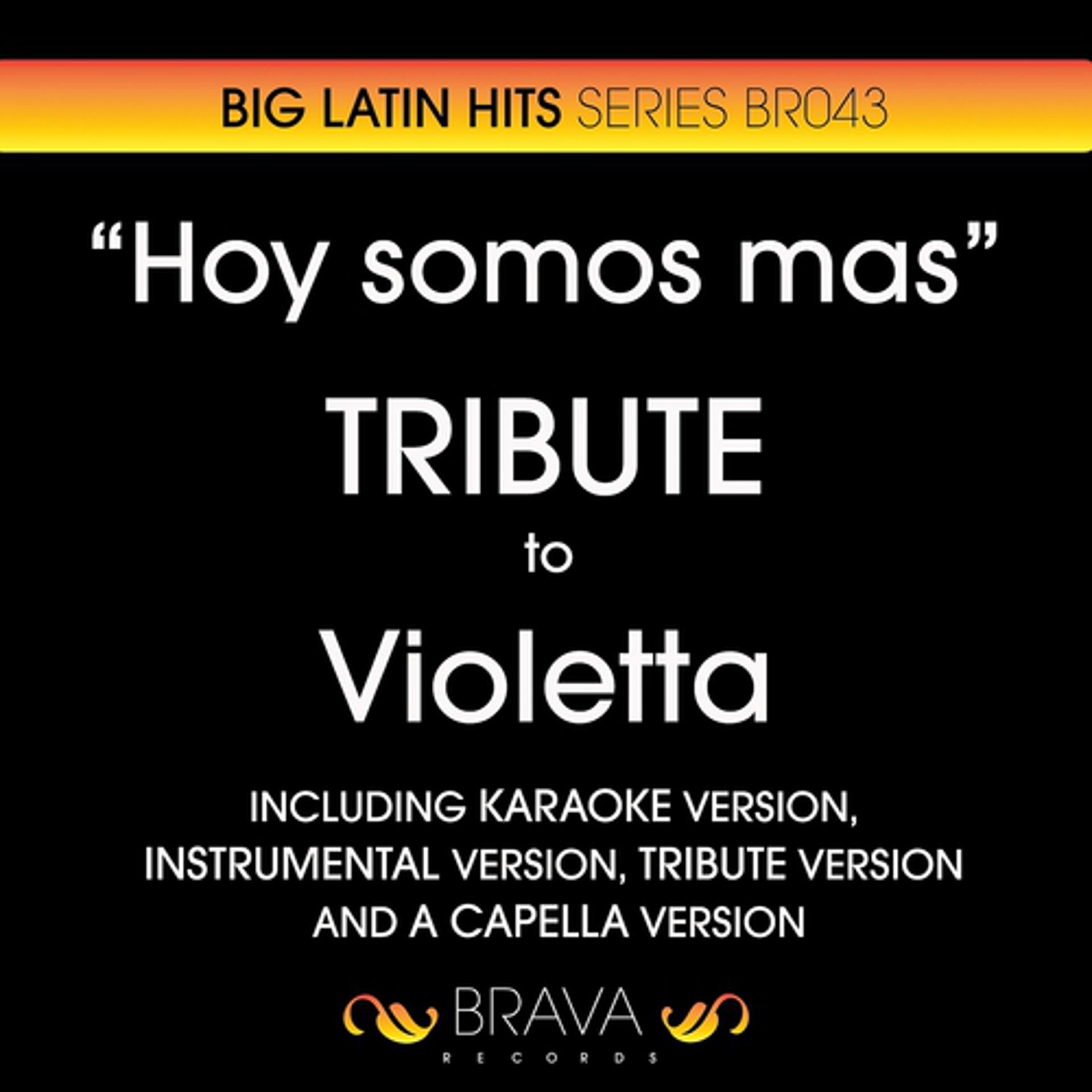 Постер альбома Hoy Somos Mas - Tribute To Violetta