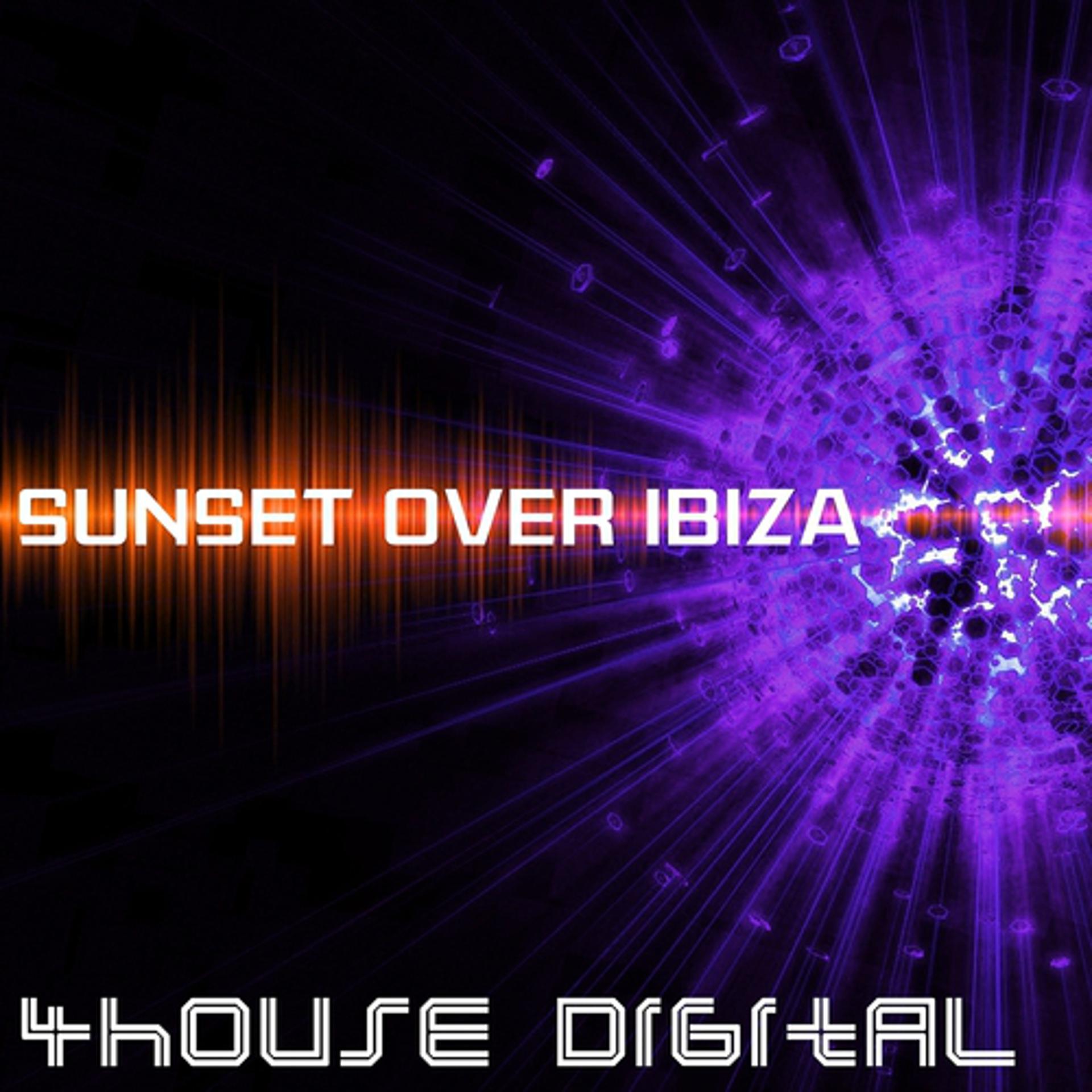Постер альбома 4house Digital: Sunset Over Ibiza