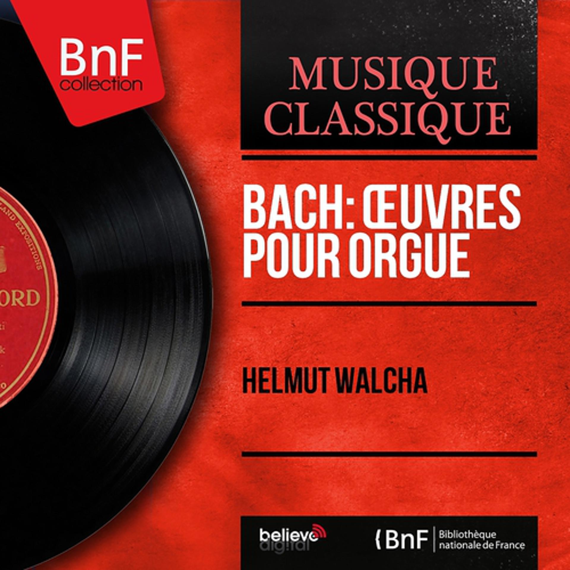 Постер альбома Bach: Œuvres pour orgue (Mono Version)