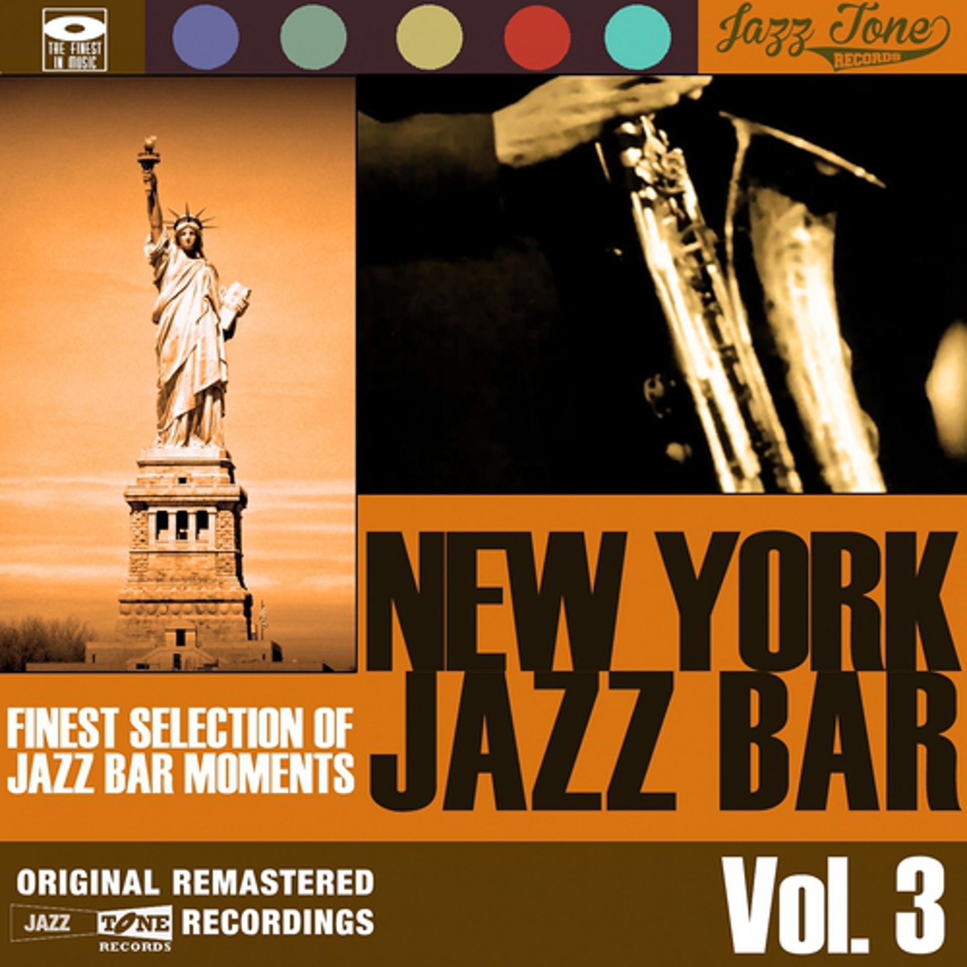 Постер альбома New York Jazz Bar, Vol. 3 (Finest Selection of Jazz Bar Moments)