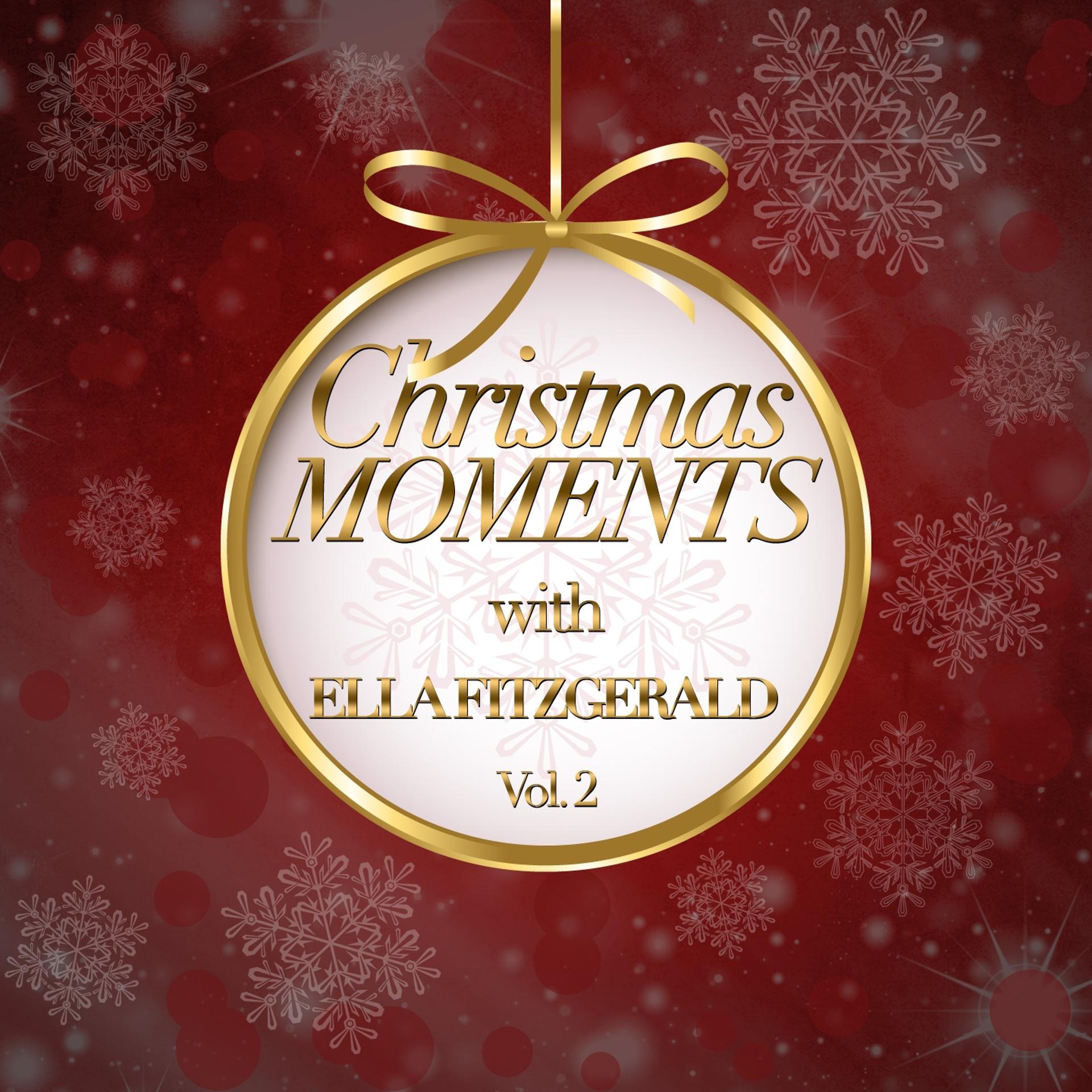 Постер альбома Christmas Moments With Ella Fitzgerald, Vol. 2