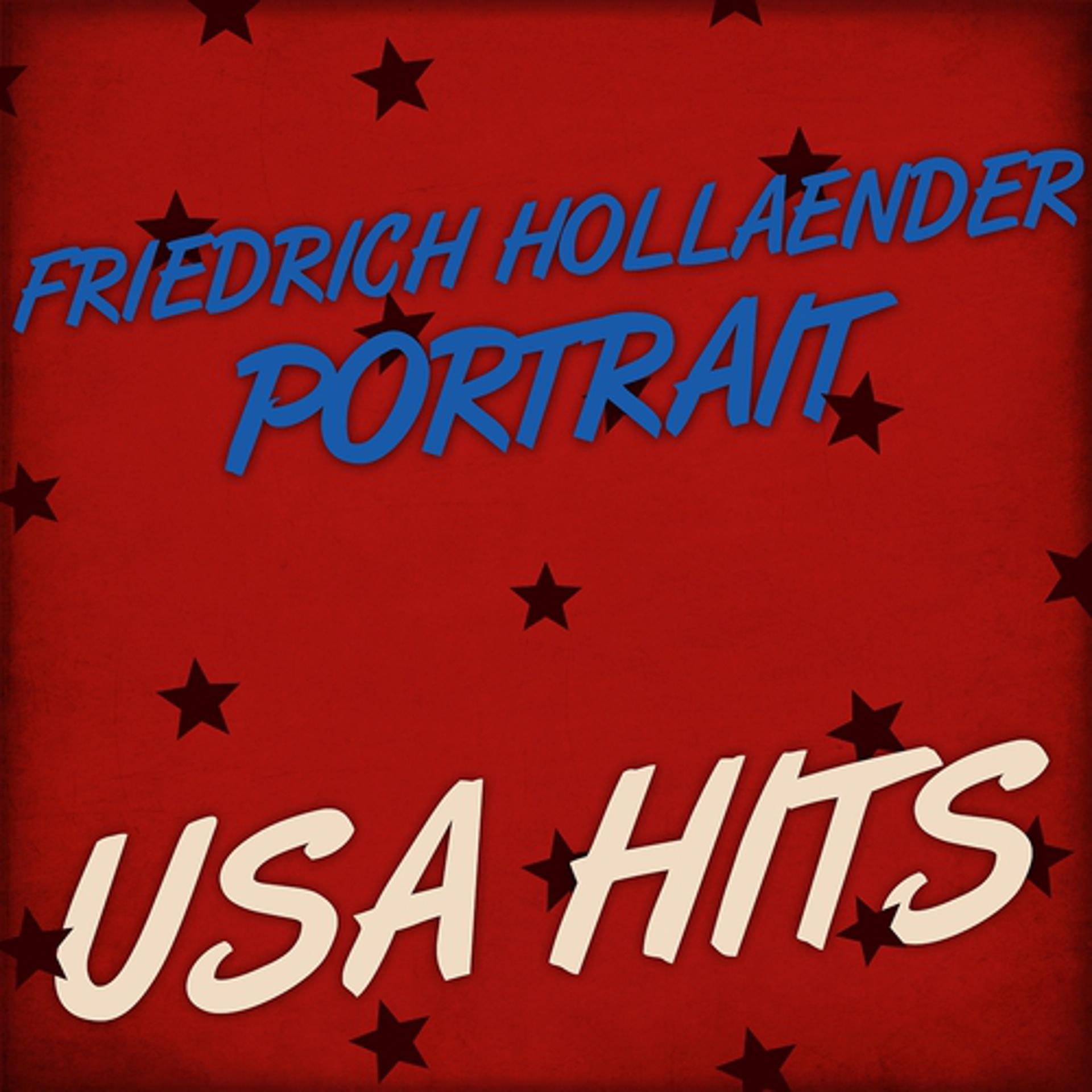 Постер альбома Friedrich Hollaender Portrait - USA Hits