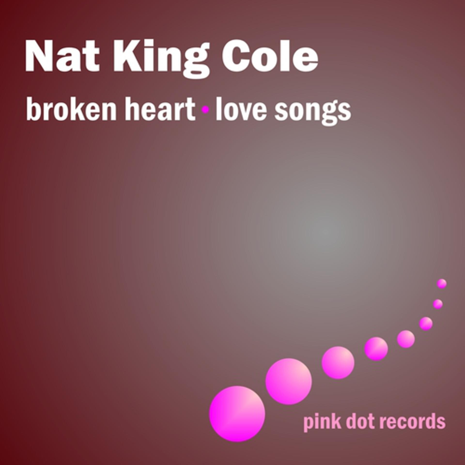 Постер альбома Broken Heart - Love Songs