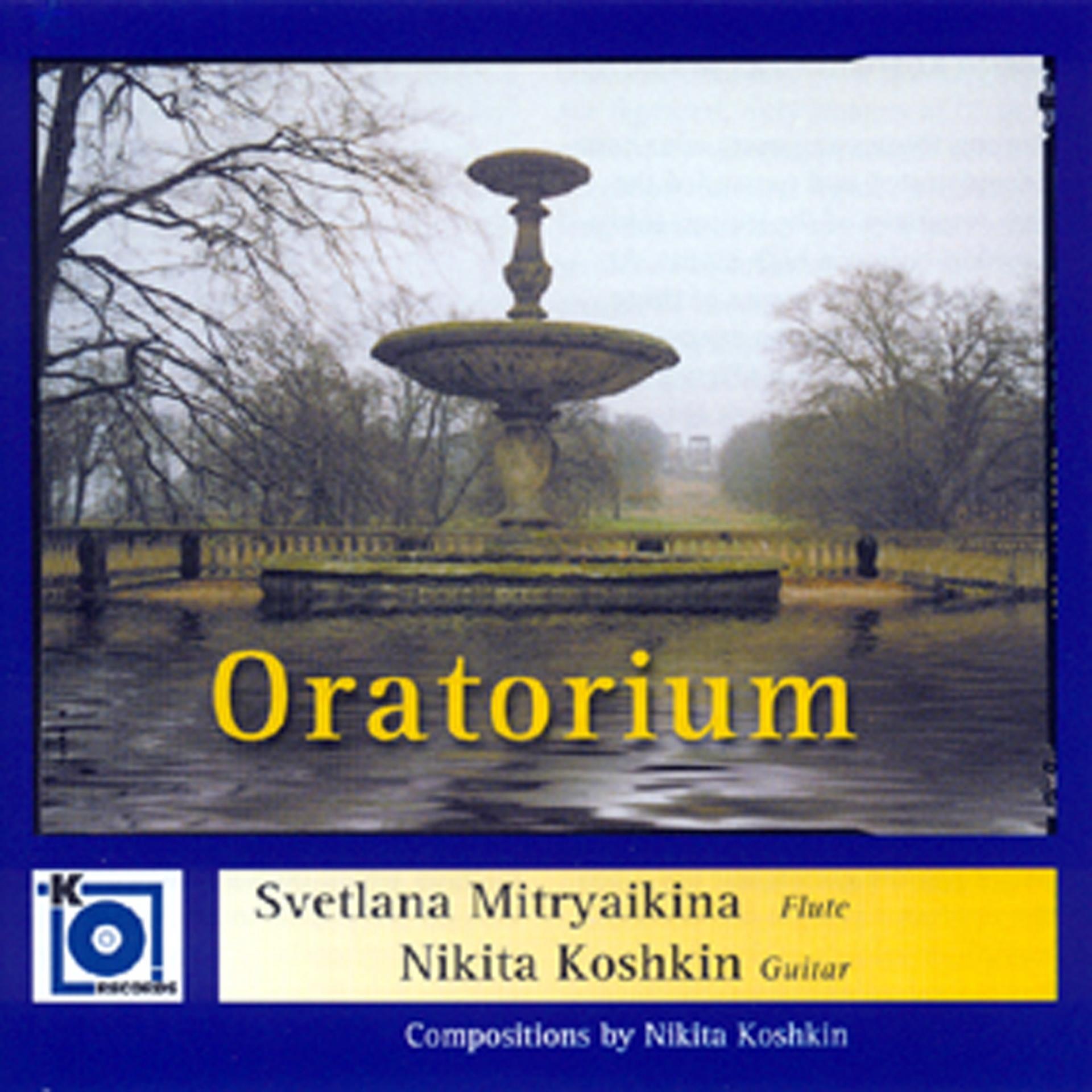 Постер альбома Nikita Koshkin: Oratorium
