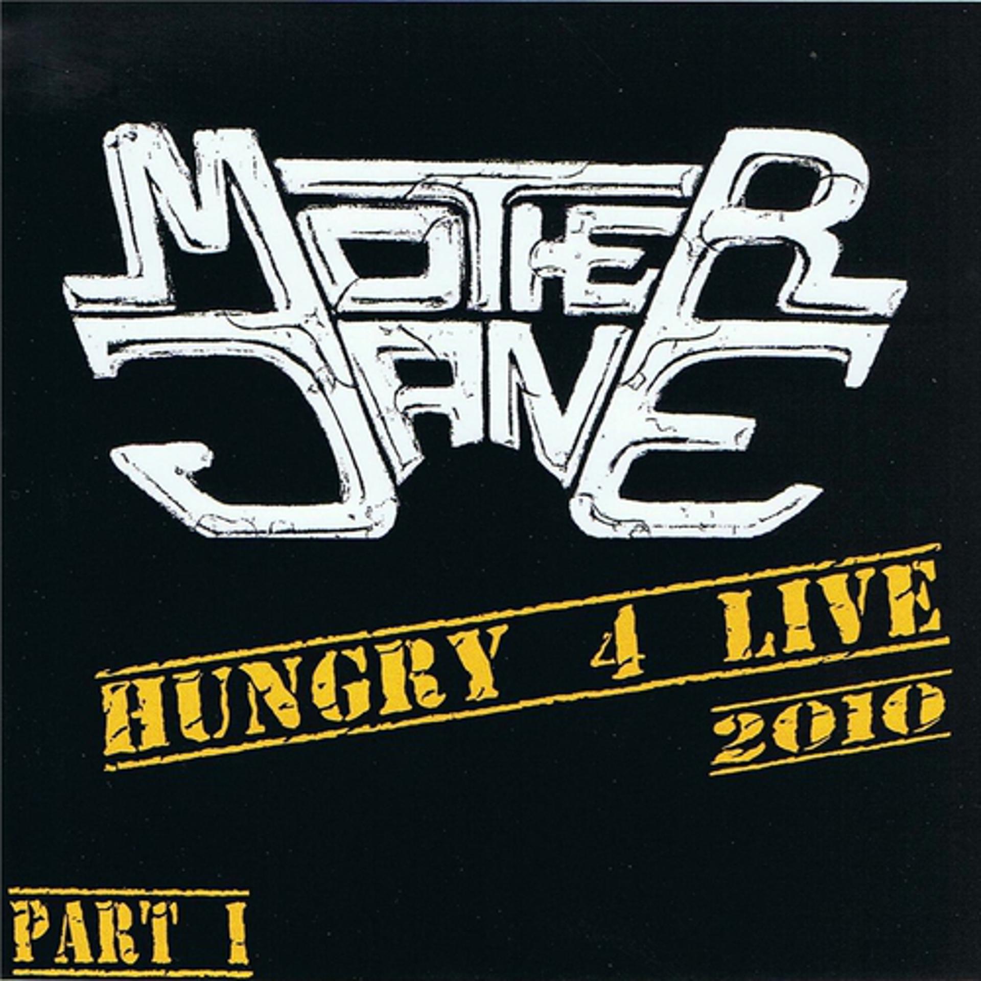 Постер альбома Hungry 4 Live 2010, Pt. 1