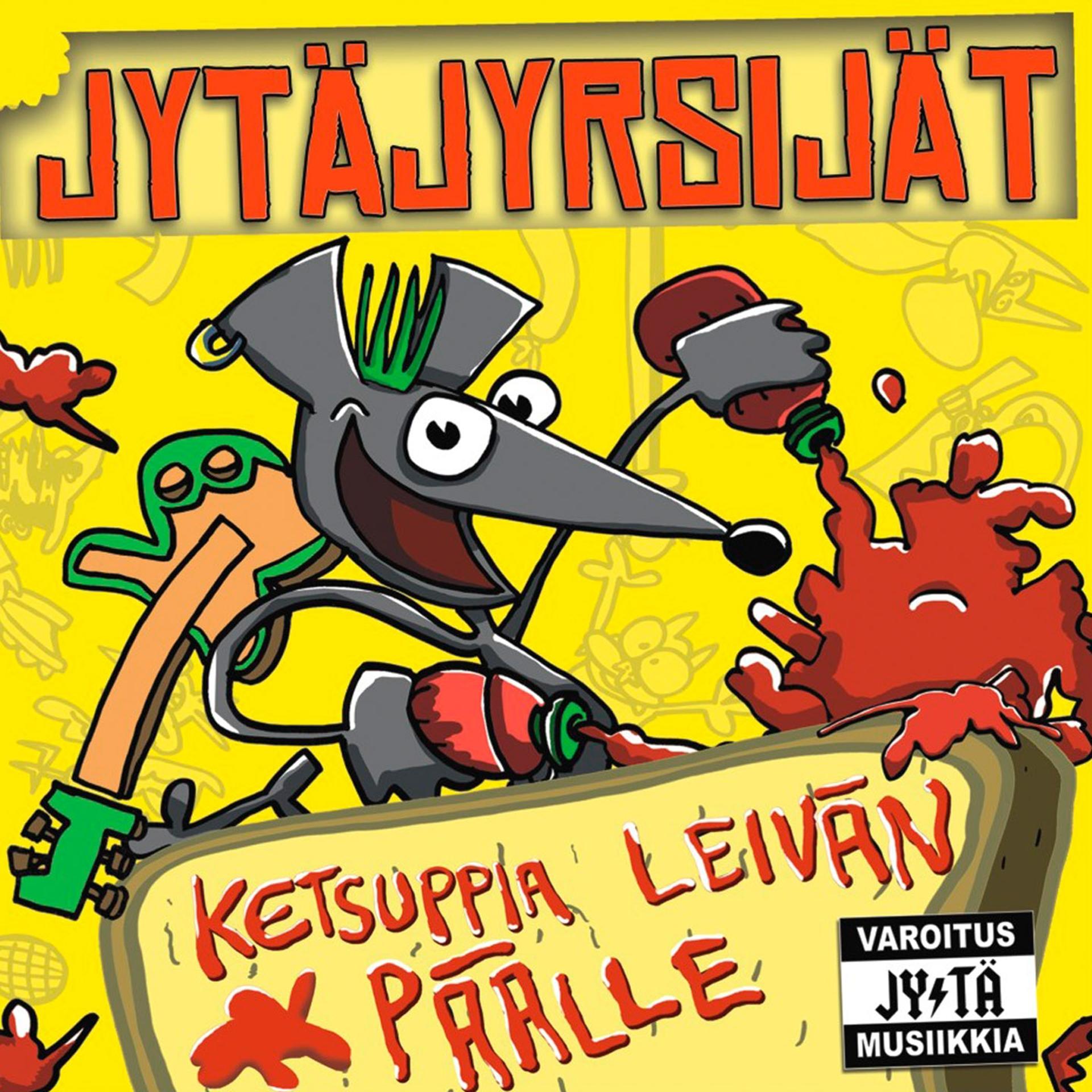 Постер альбома Ketsuppia Leivän Päälle