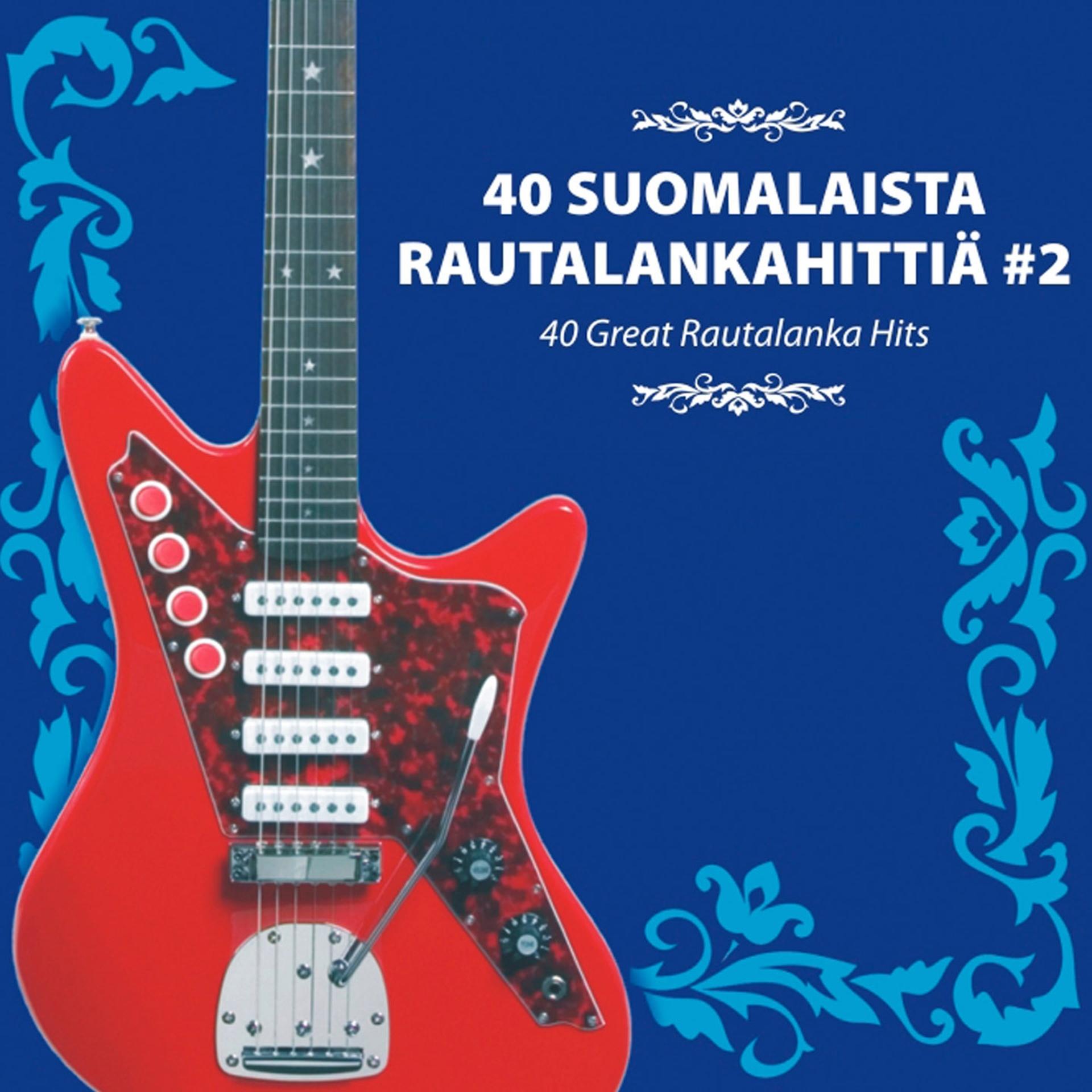 Постер альбома 40 Suomalaista rautalankahittiä, Vol. 2