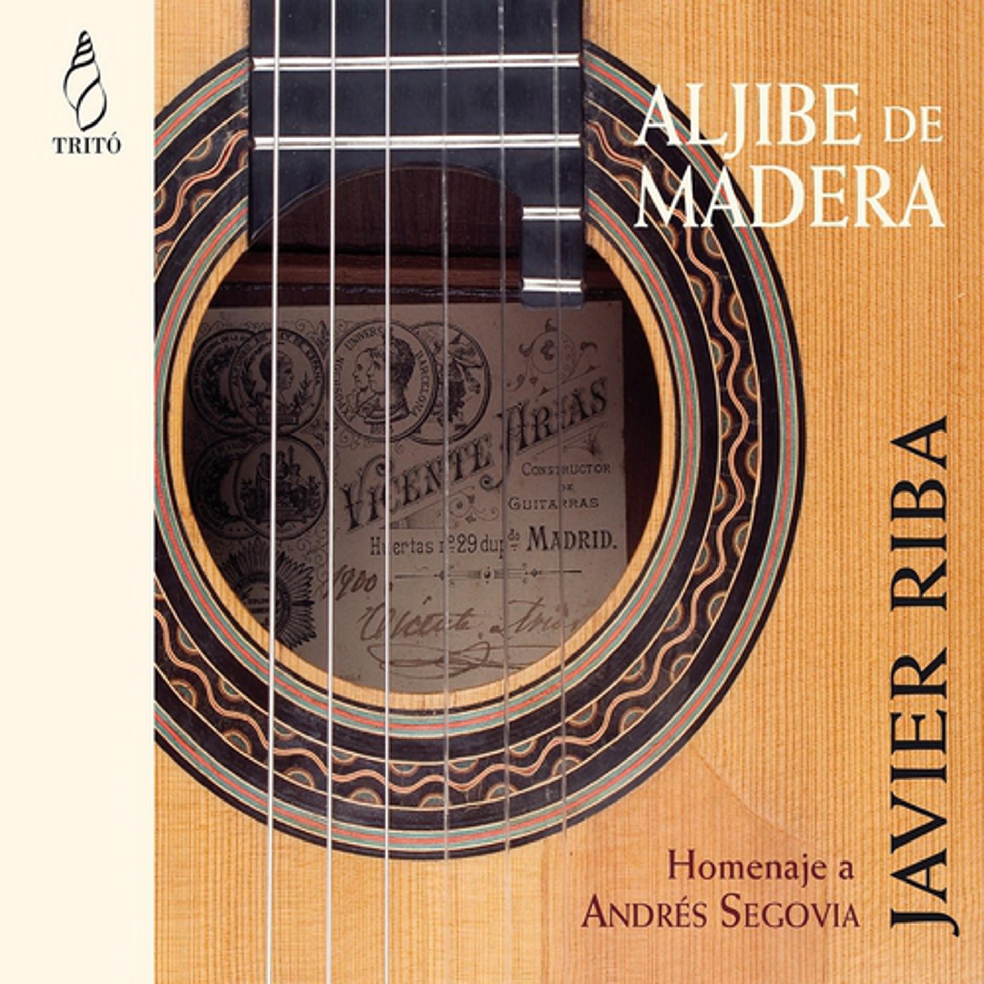 Постер альбома Aljibe de Madera: Homenaje a Andrés Segovia