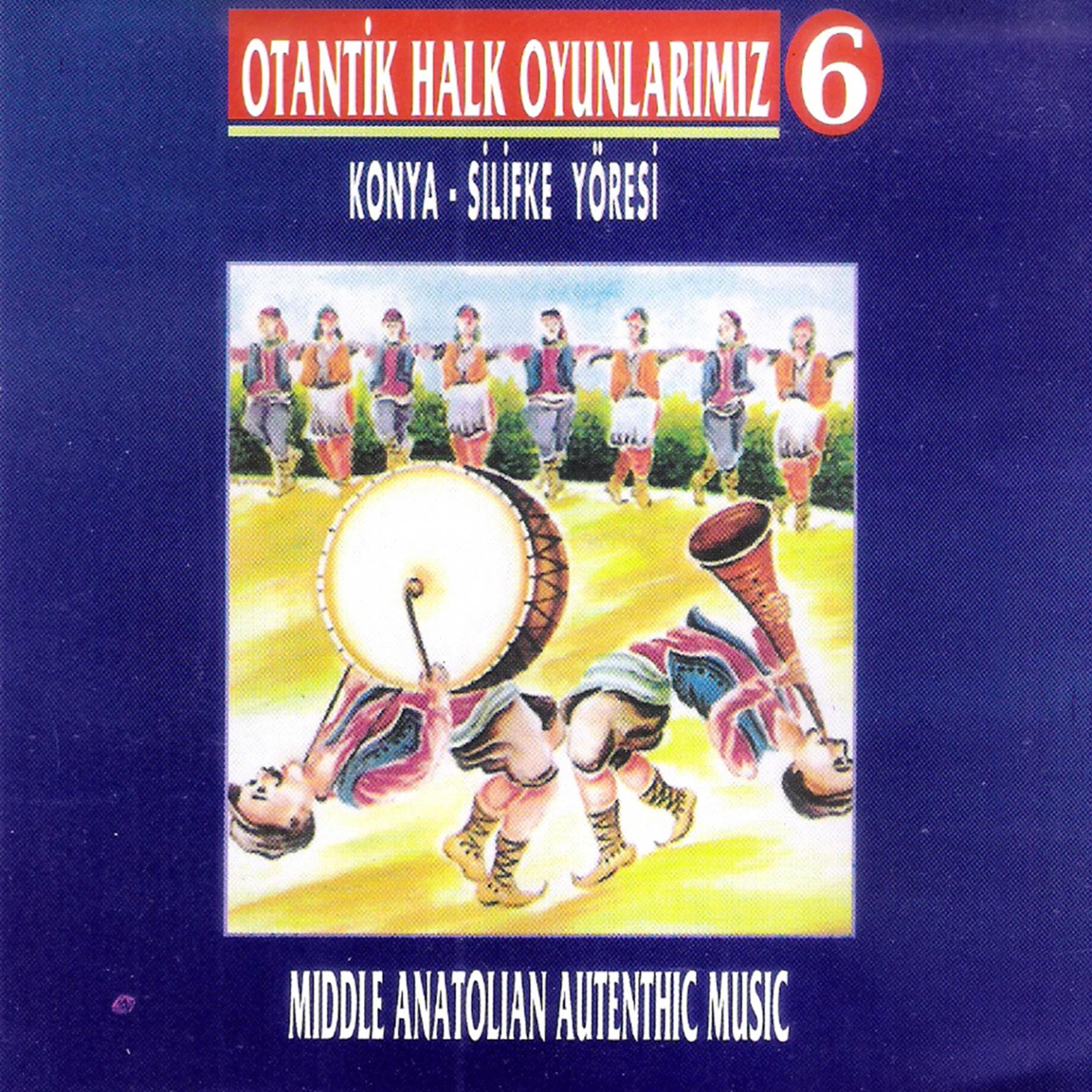 Постер альбома Otantik Halk Oyunlarımız, Vol. 6