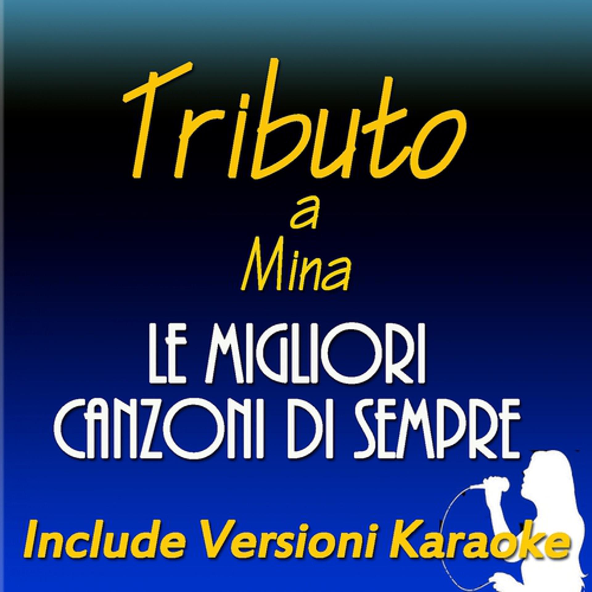 Постер альбома Le migliori canzoni di sempre: Tributo a Mina