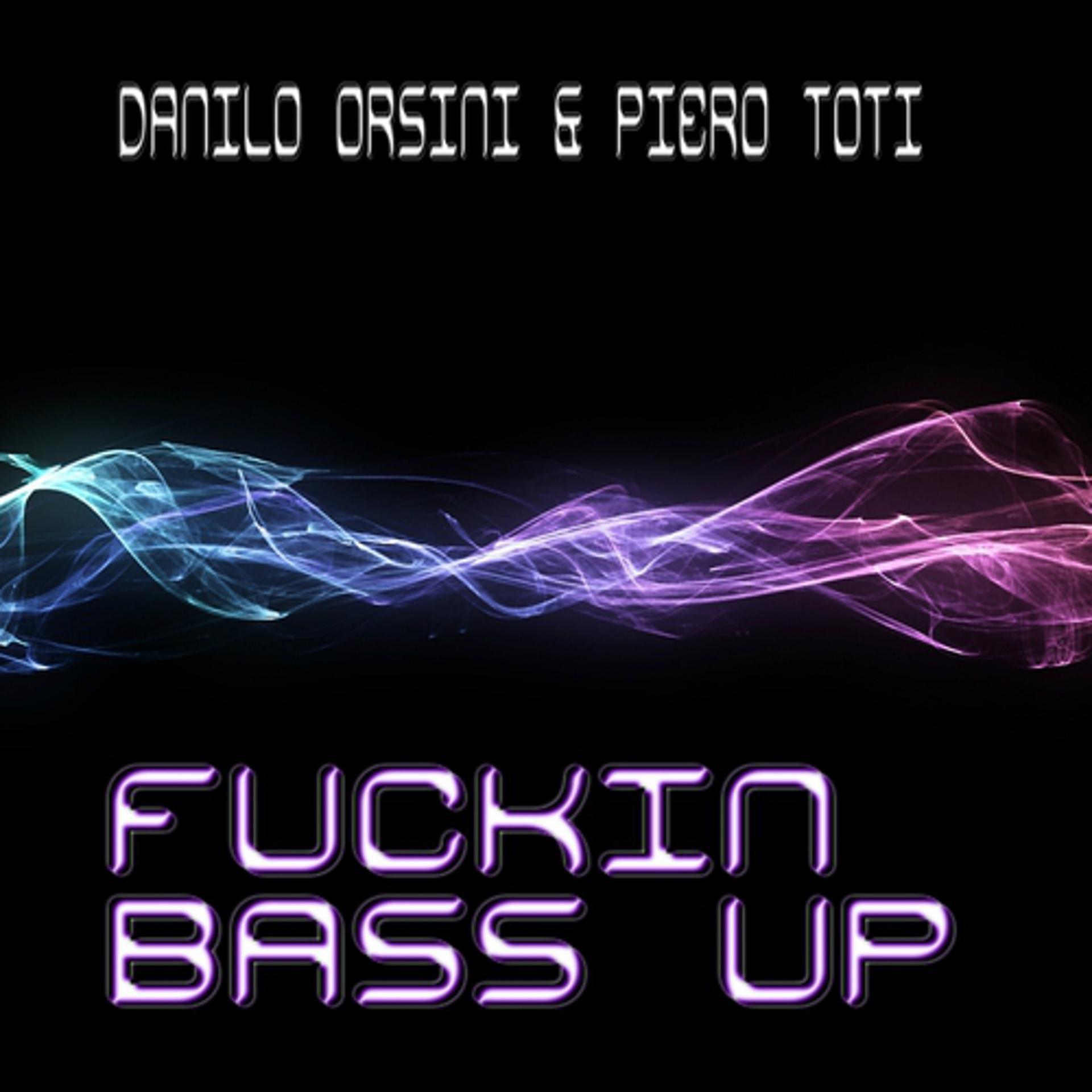 Постер альбома Fuckin Bass Up