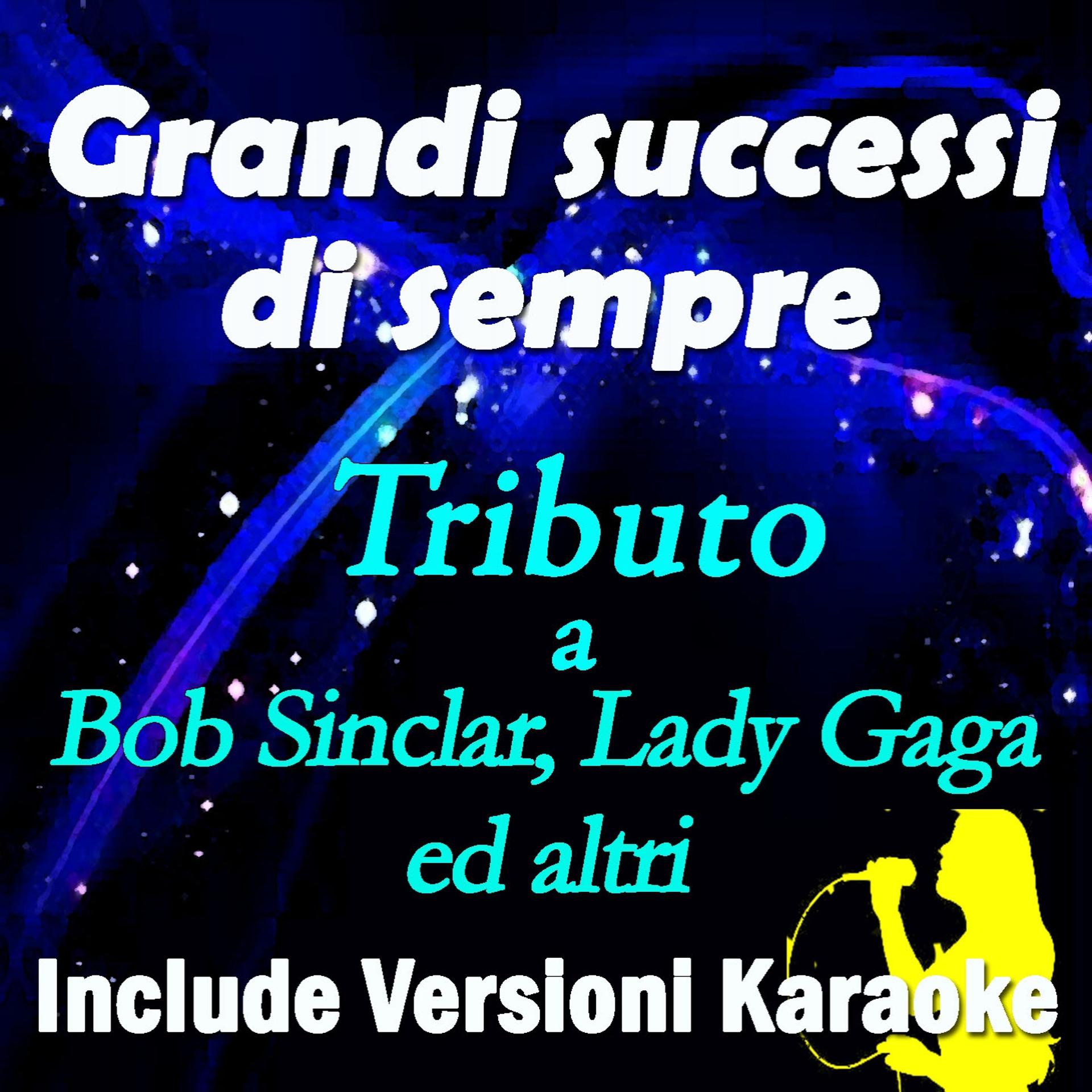 Постер альбома Grandi successi di sempre: Tributo a Bob Sinclar, Lady Gaga ed altri
