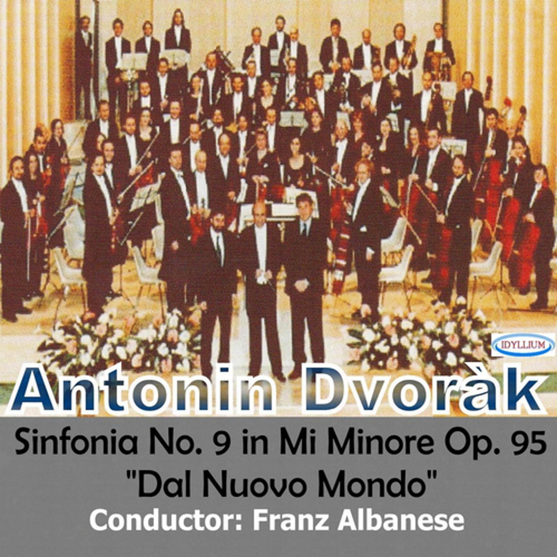 Постер альбома Dvořák: Symphony No. 9 in E Minor, Op. 95 "Dal nuovo mondo"