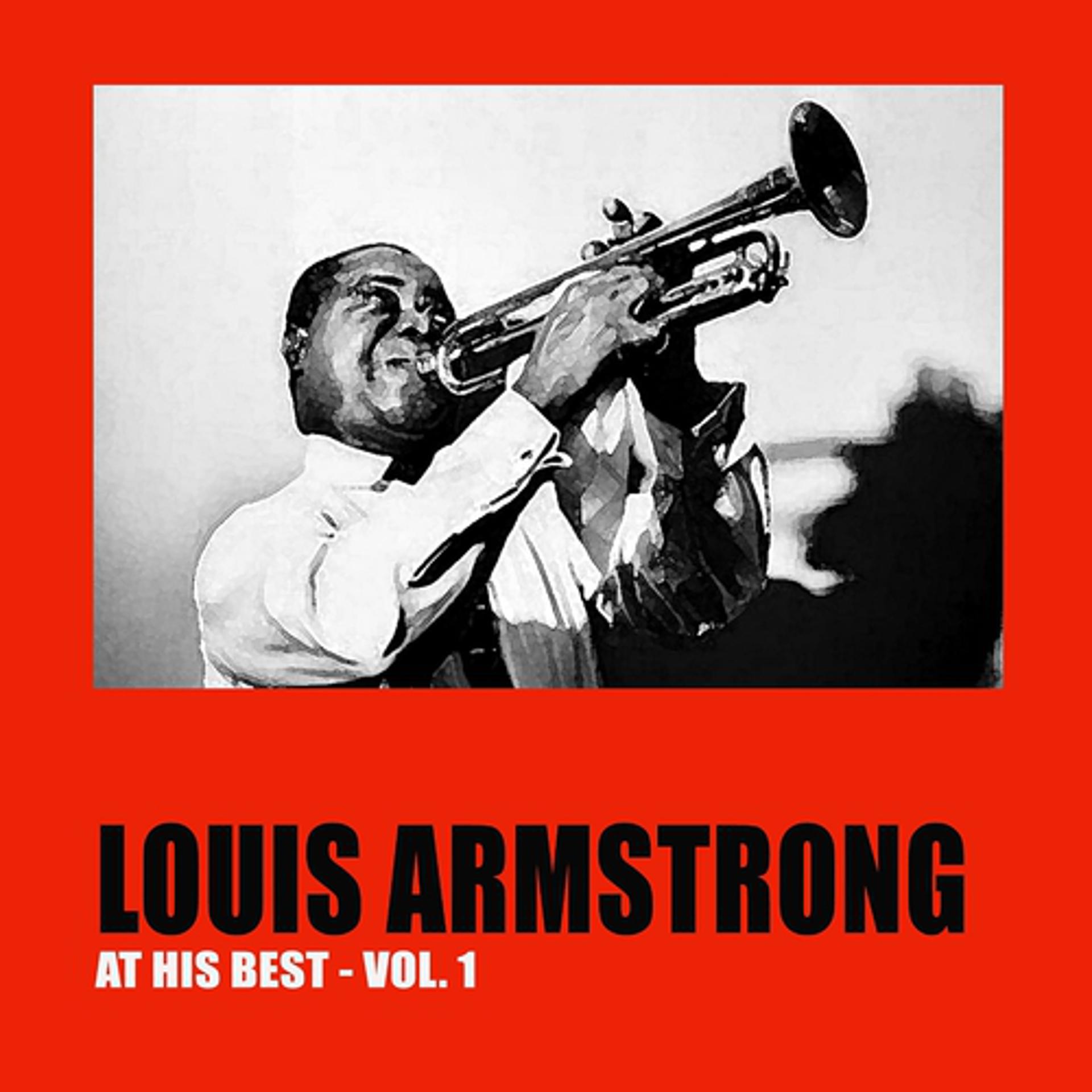 Постер альбома Louis Armstrong At His Best, Vol. 1