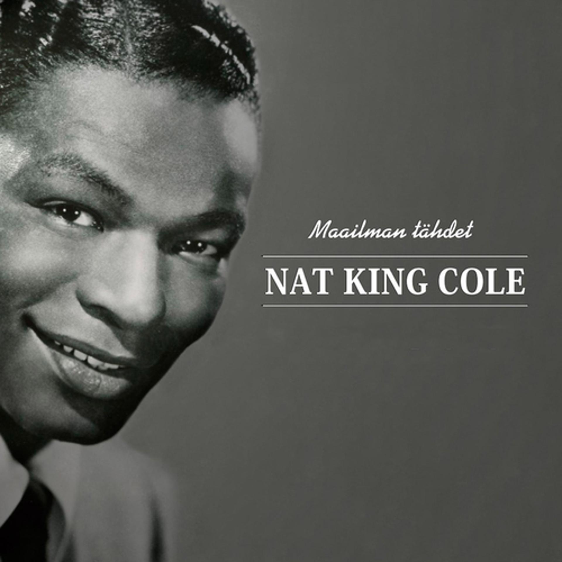 Постер альбома Maailman Tähdet Nat King Cole