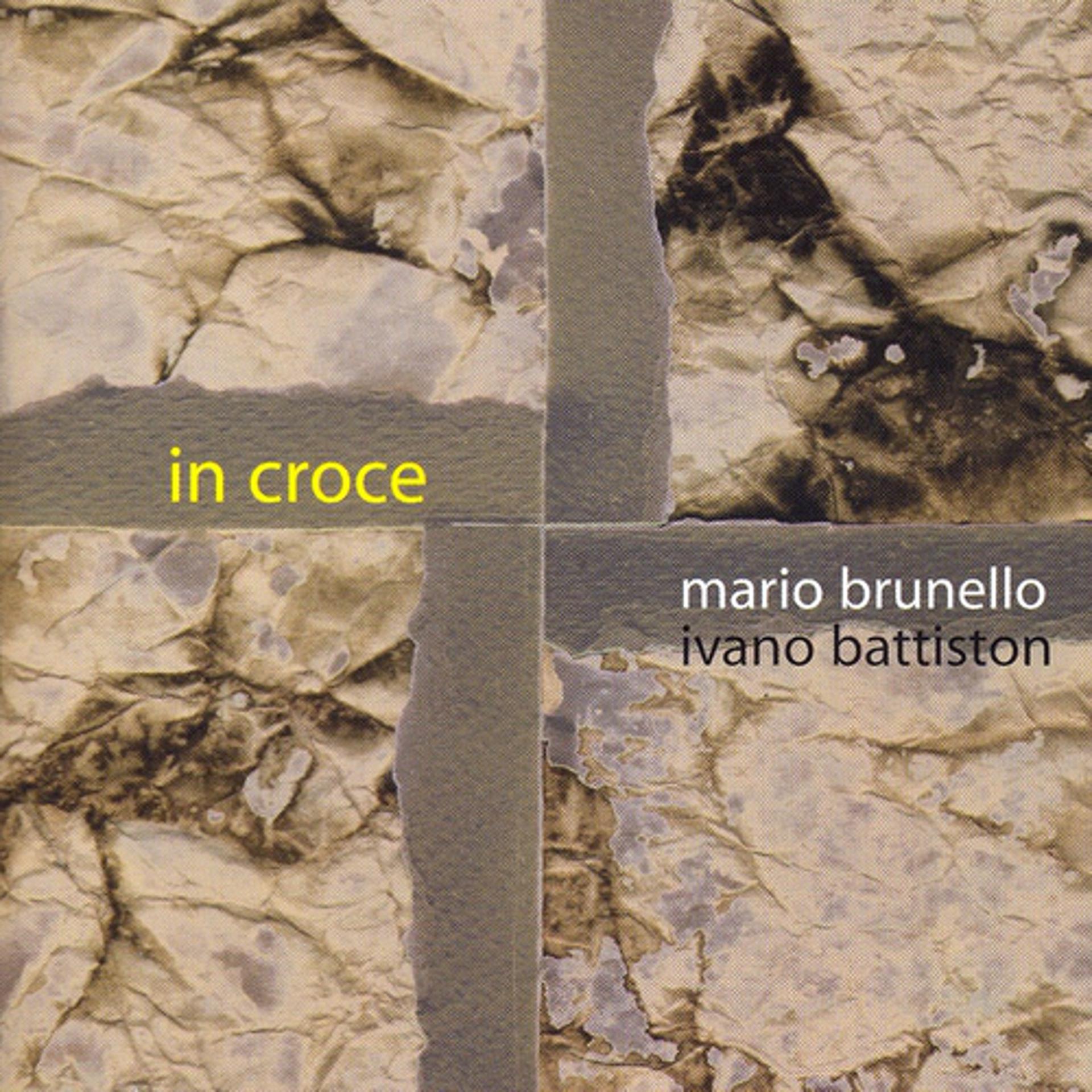 Постер альбома Mario Brunello & Ivano Battiston Play In croce