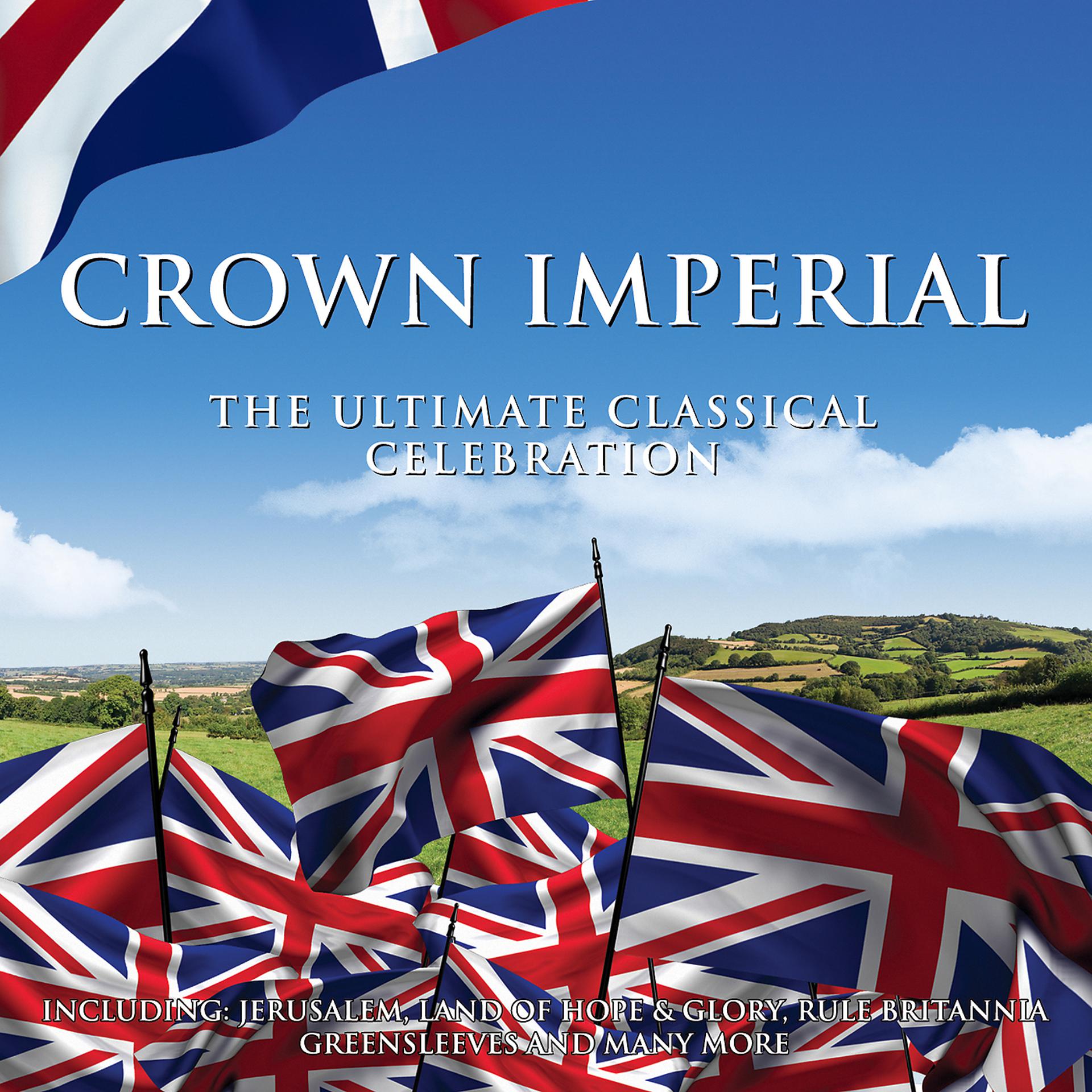 Постер альбома Crown Imperial: The Ultimate Classical Celebration