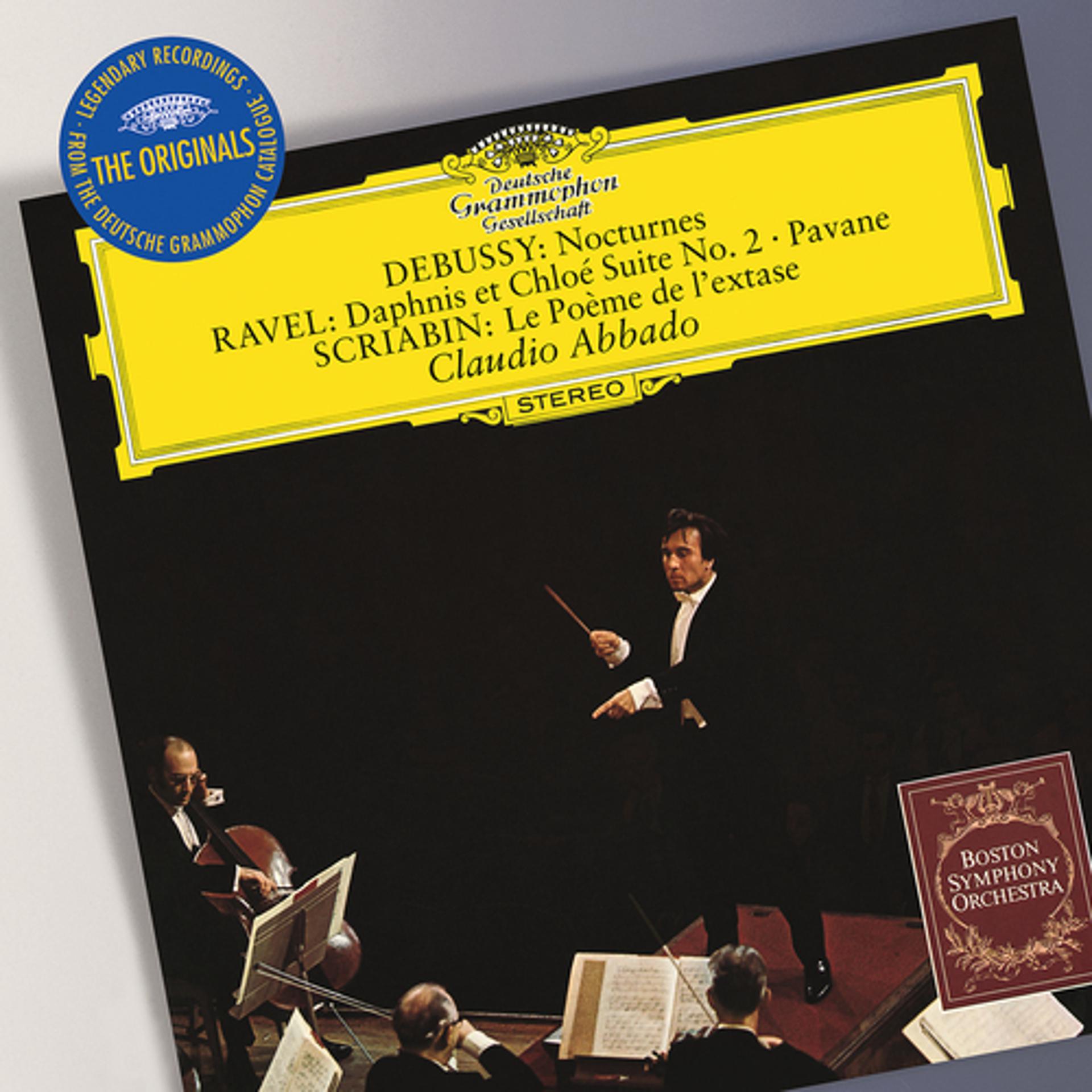 Постер альбома Debussy: Nocturnes / Ravel:  Daphnis et Chloé Suite No.2; Pavane / Scriabin: Le Poème de l'exstase