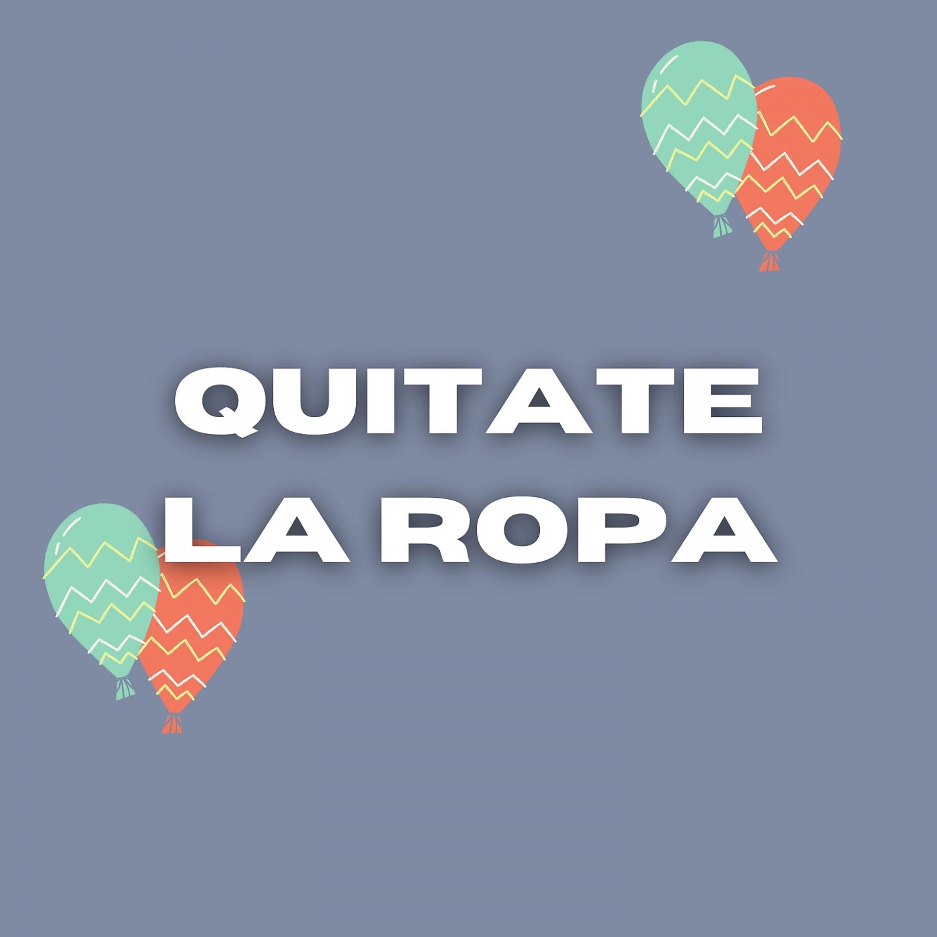 Постер альбома Quitate La Ropa