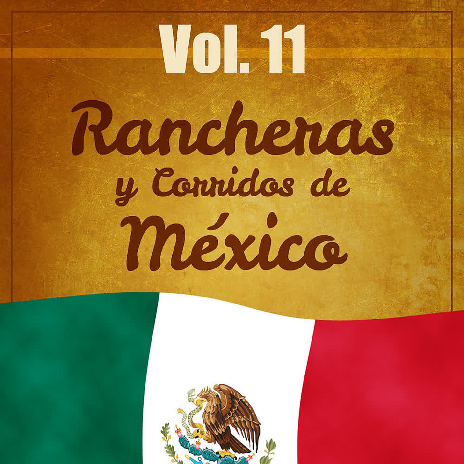 Постер альбома Rancheras y Corridos de México (Volumen 11)