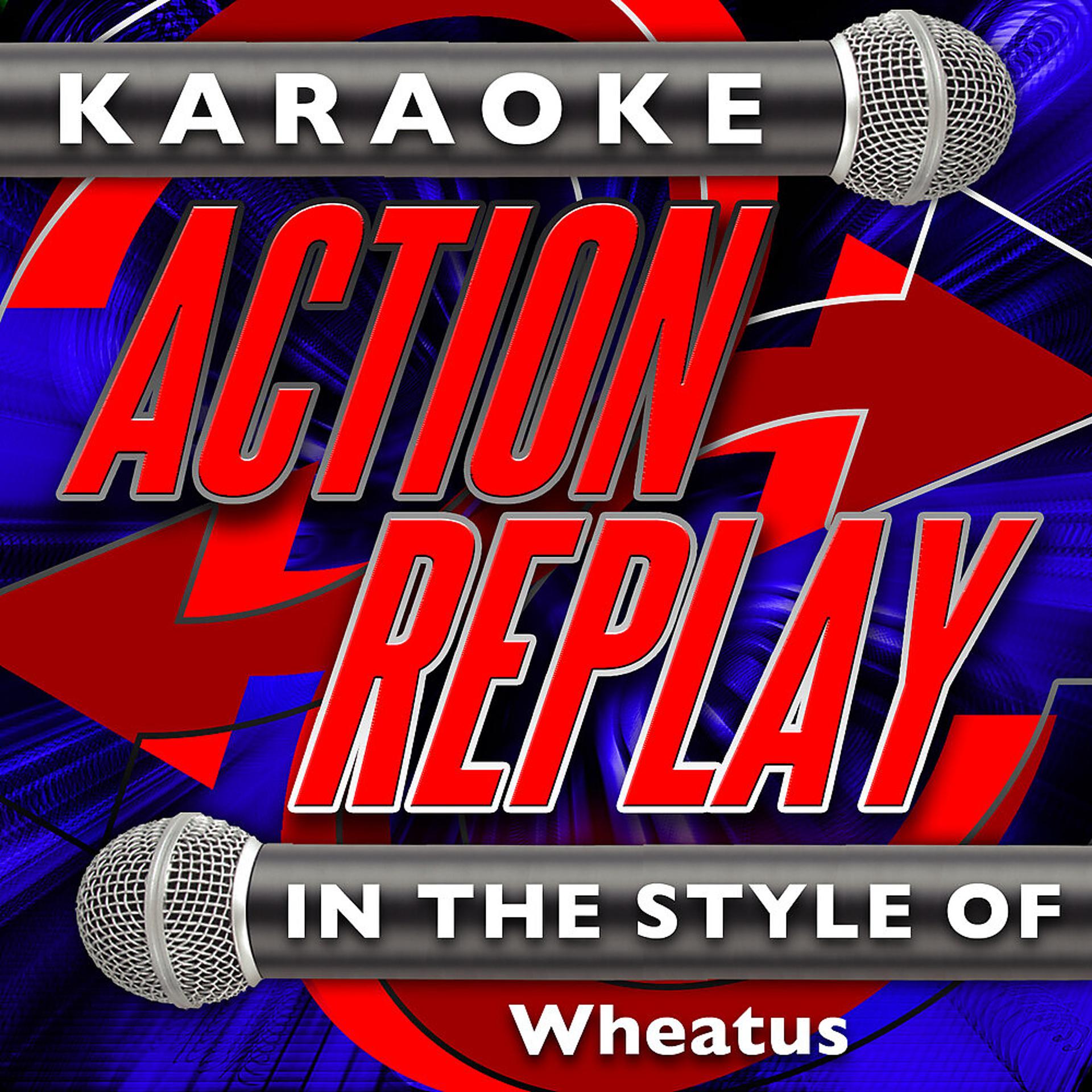 Постер альбома Karaoke Action Replay: In the Style of Wheatus