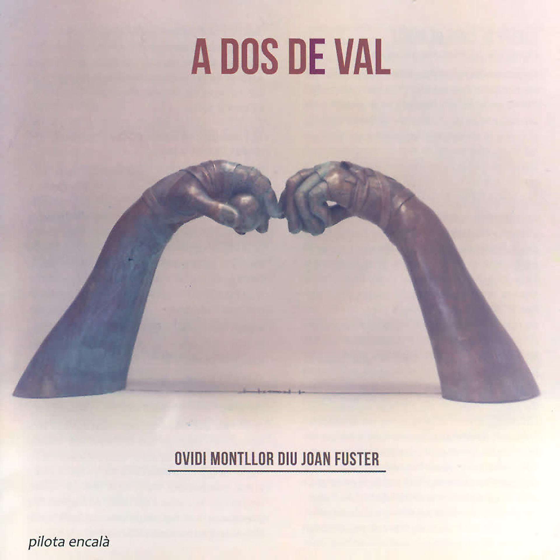 Постер альбома A Dos de Val (Ovidi Montllor Diu Joan Fuster)