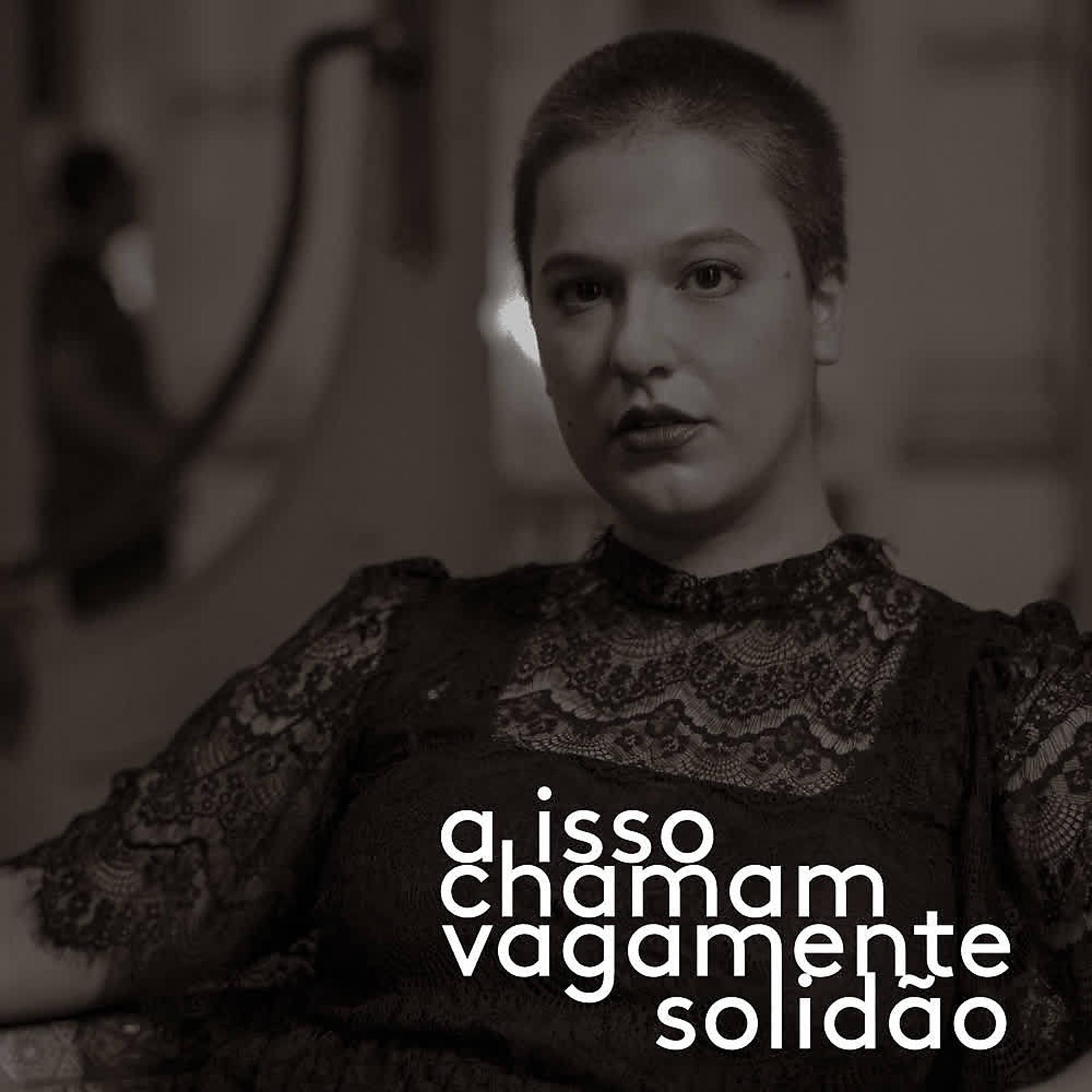 Постер альбома A Isso Chamam Vagamente Solidão