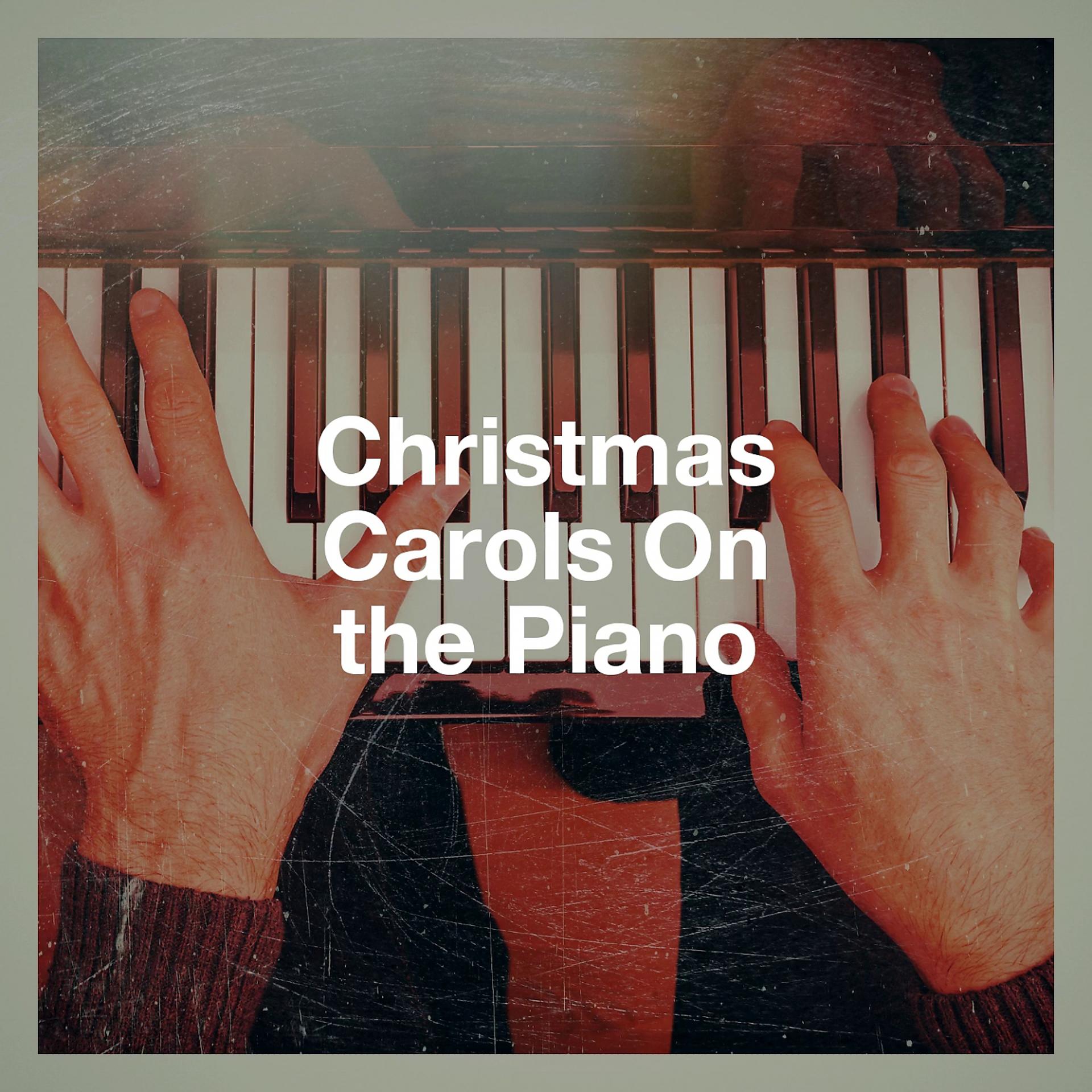 Постер альбома Christmas Carols On The Piano