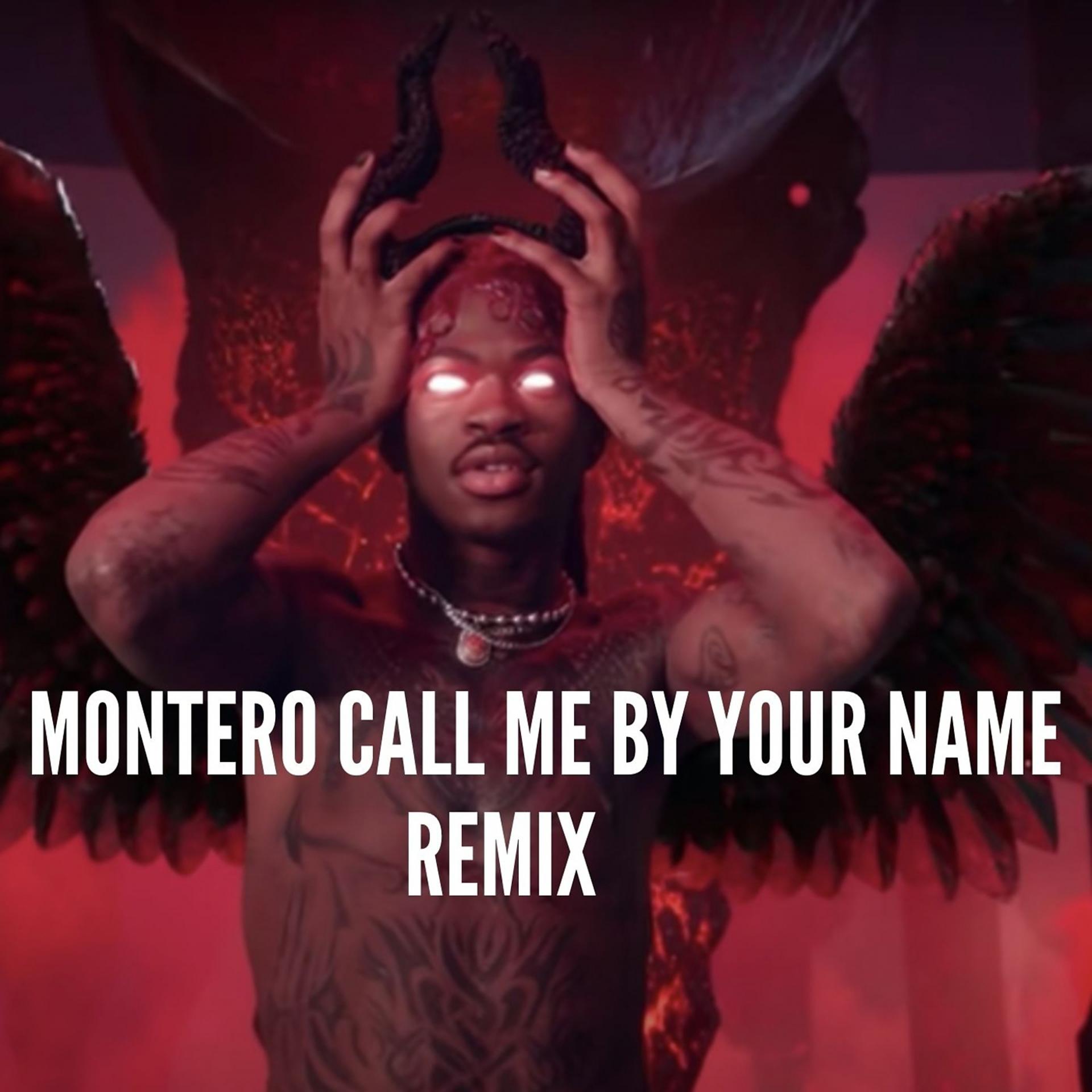 Постер альбома Montero Call Me By Your Name Remix