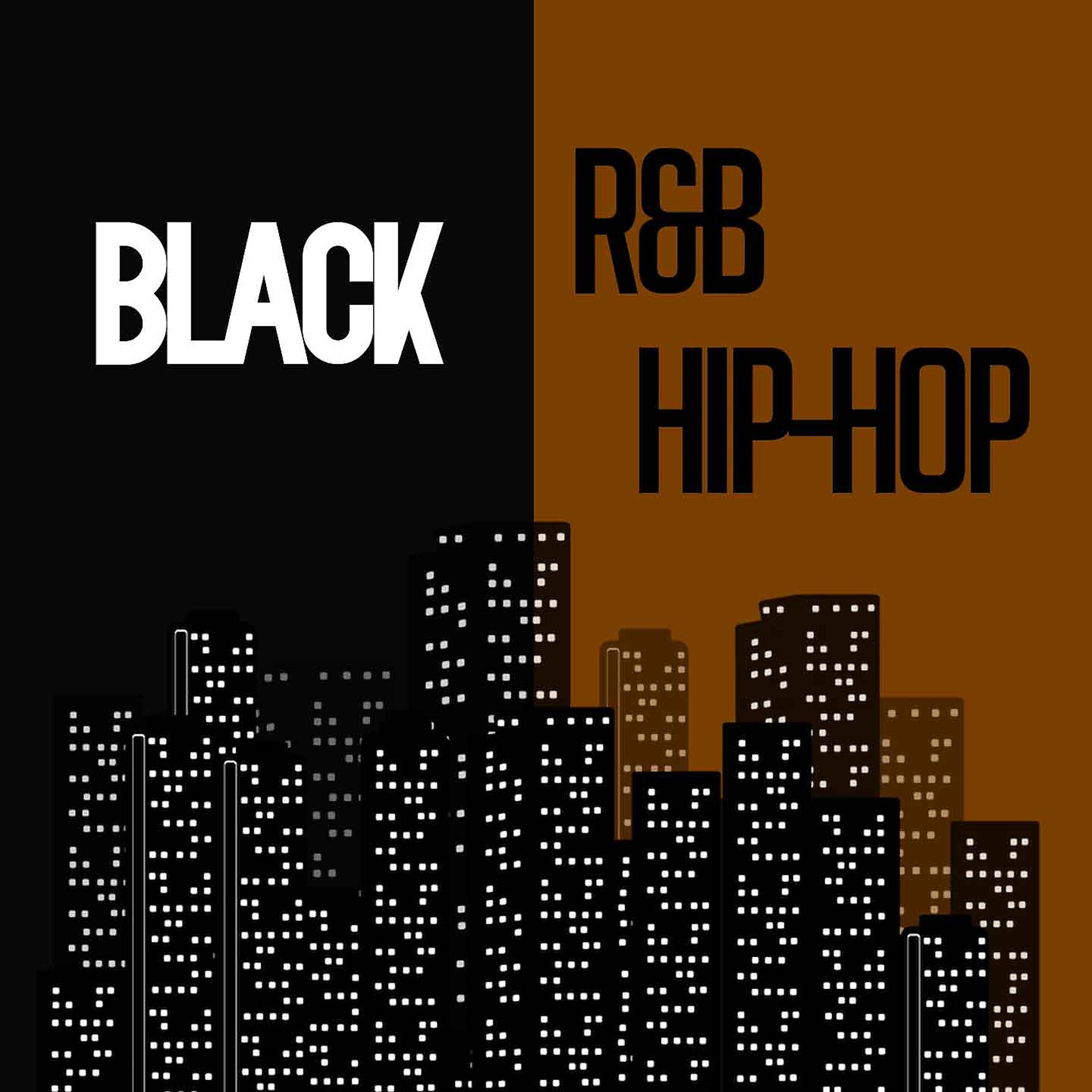Постер альбома Black / R&B / Hip-Hop