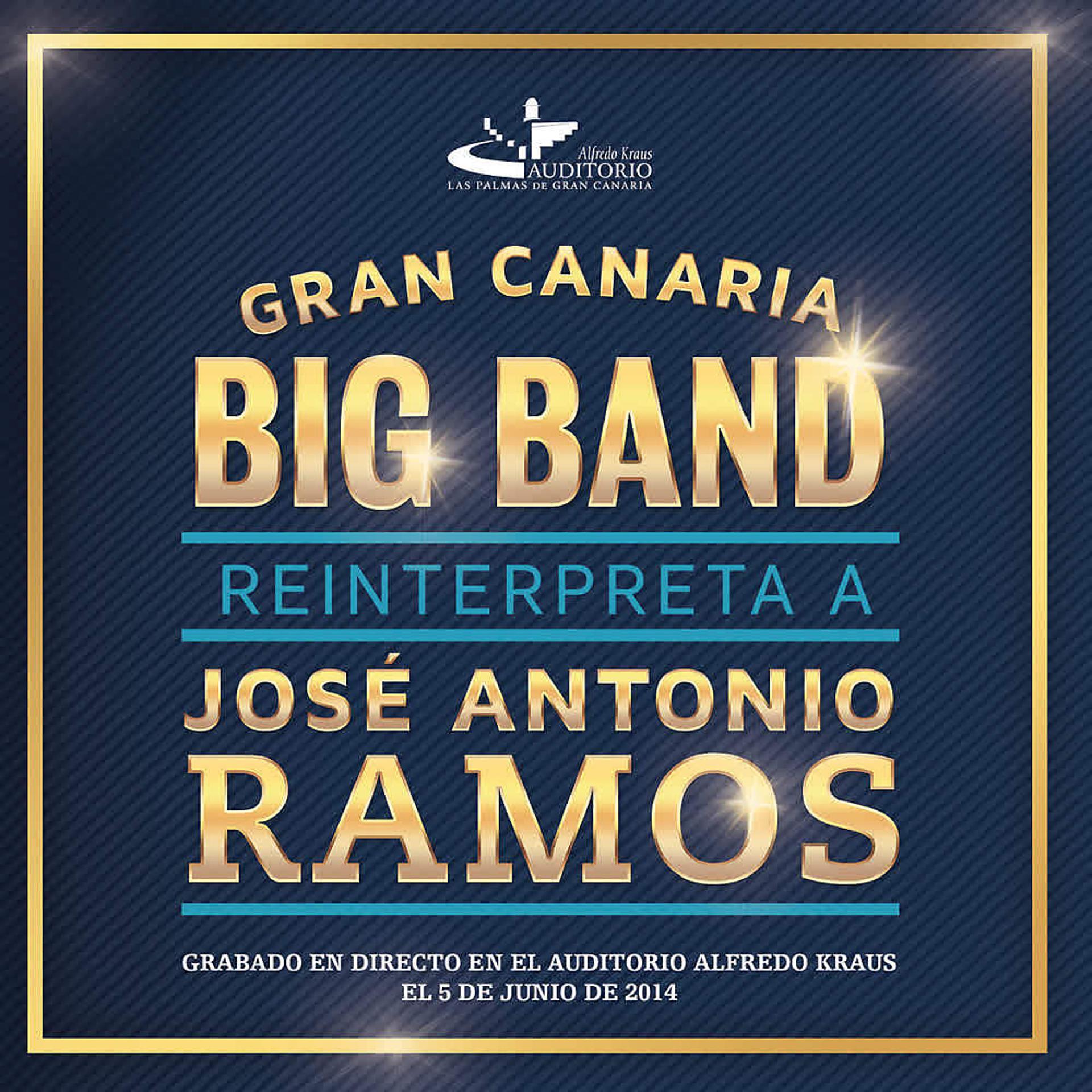 Постер альбома Gran Canaria Big Band Reinterpreta a José Antonio Ramos (En Directo)