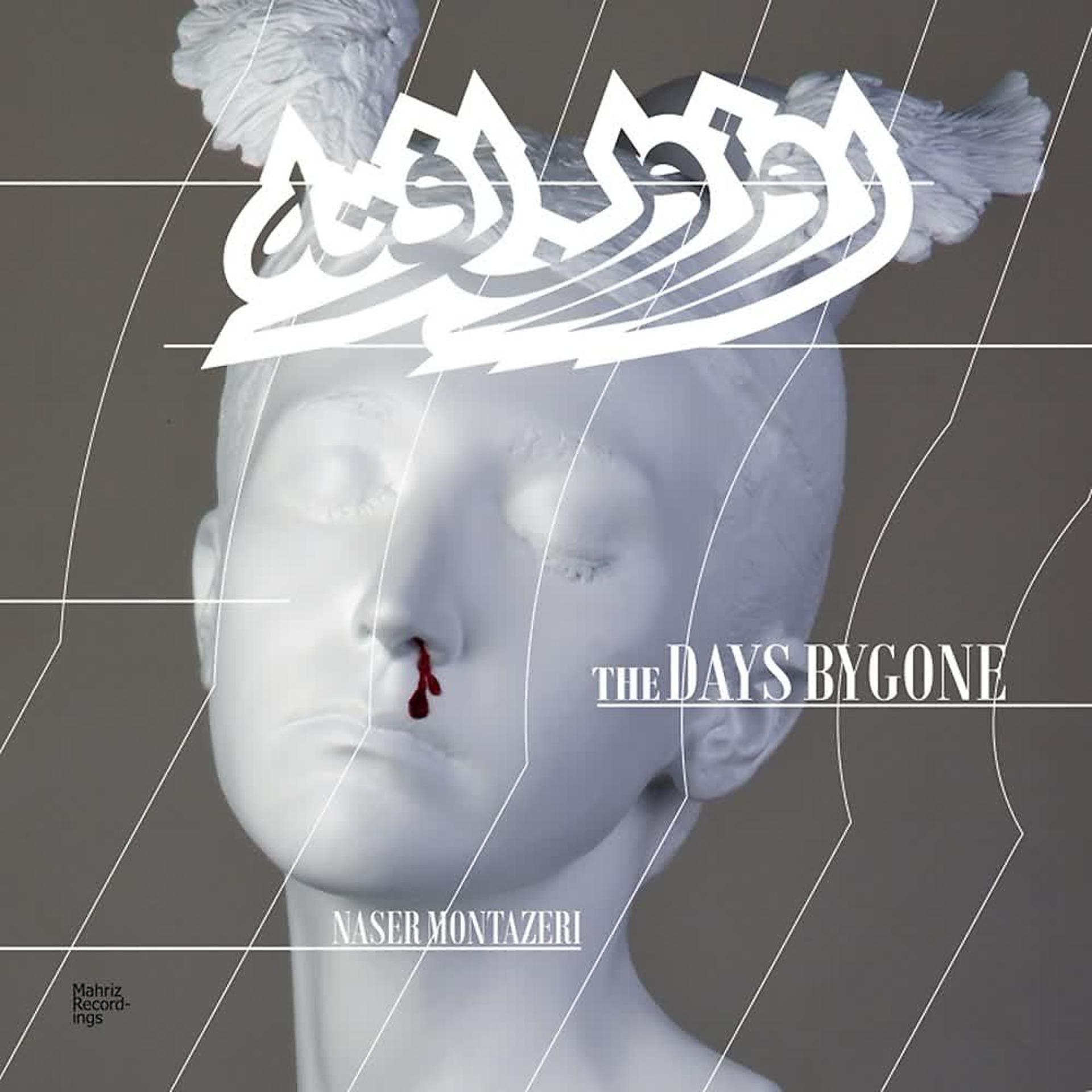 Постер альбома The Days Bygone/ Roozoon e Raftah