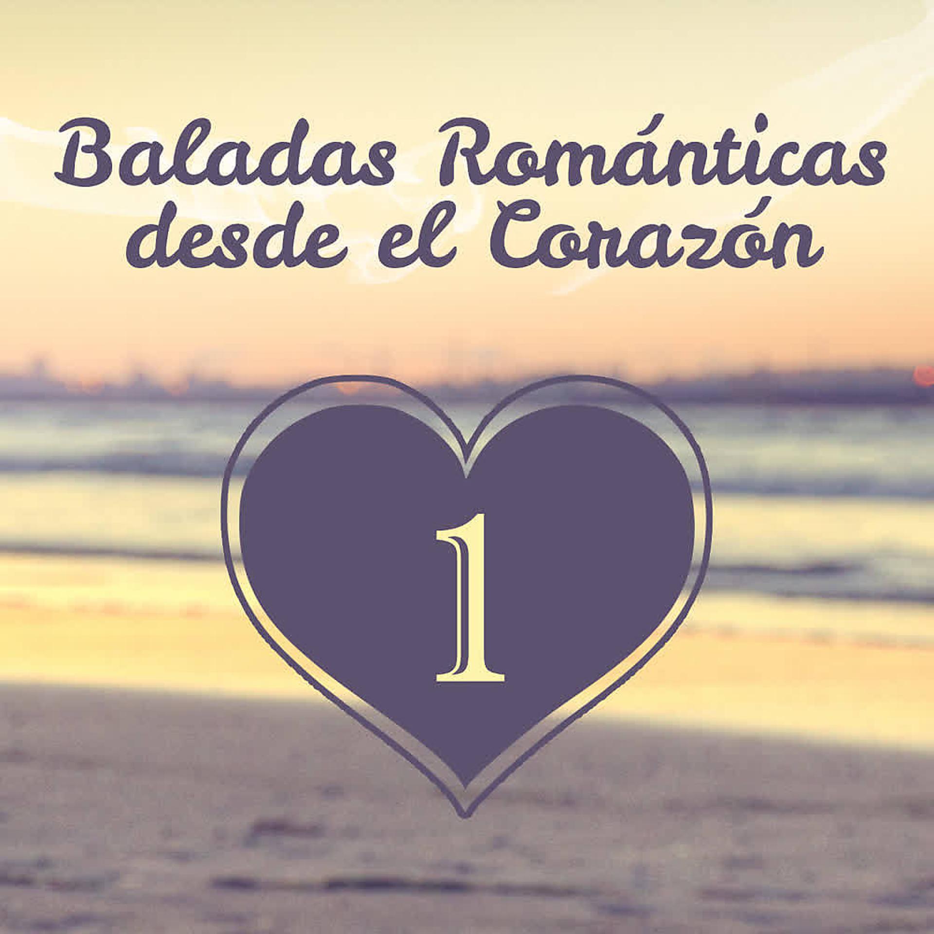 Постер альбома Baladas Románticas Desde el Corazón (Volumen 1)