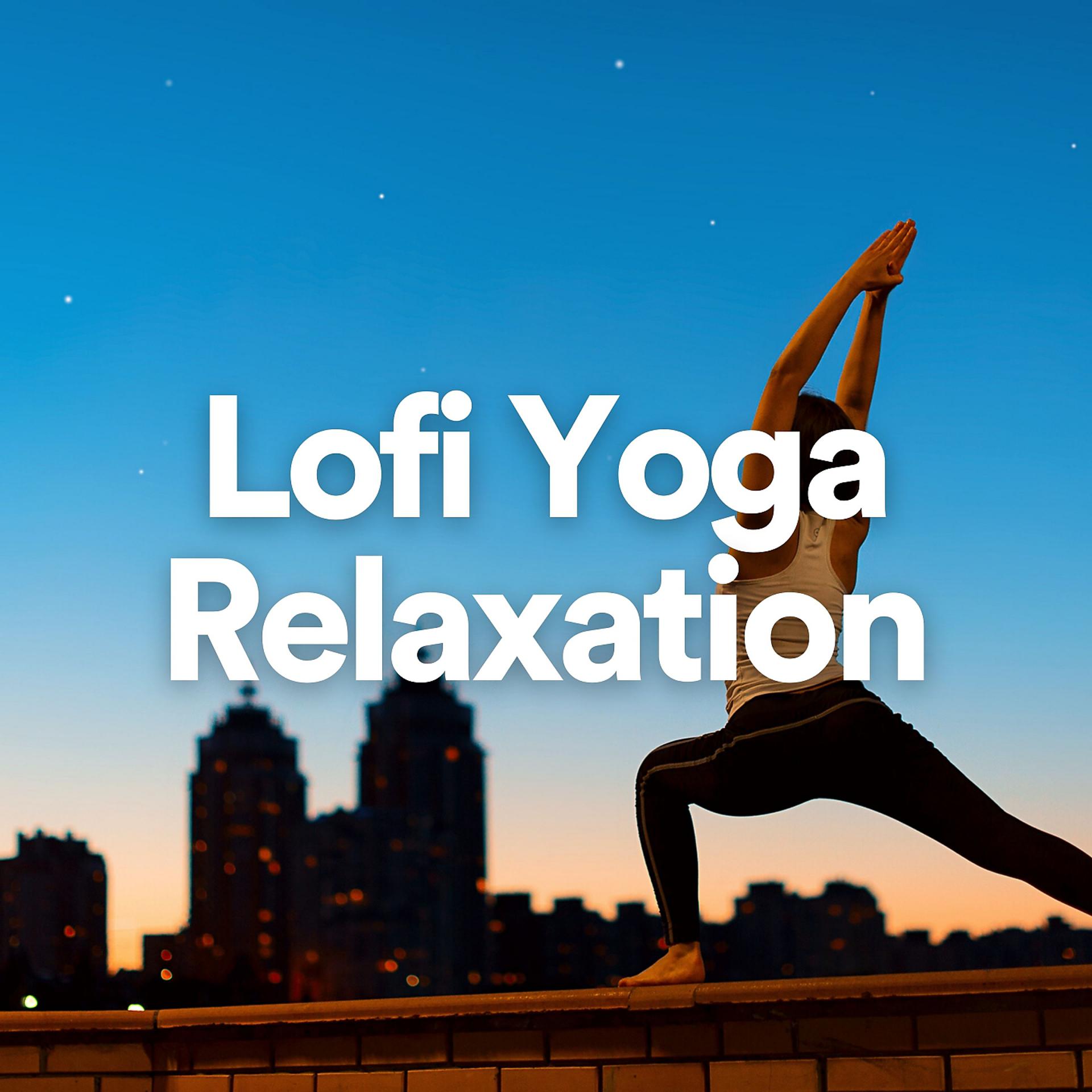 Постер альбома Lofi Yoga Relaxation