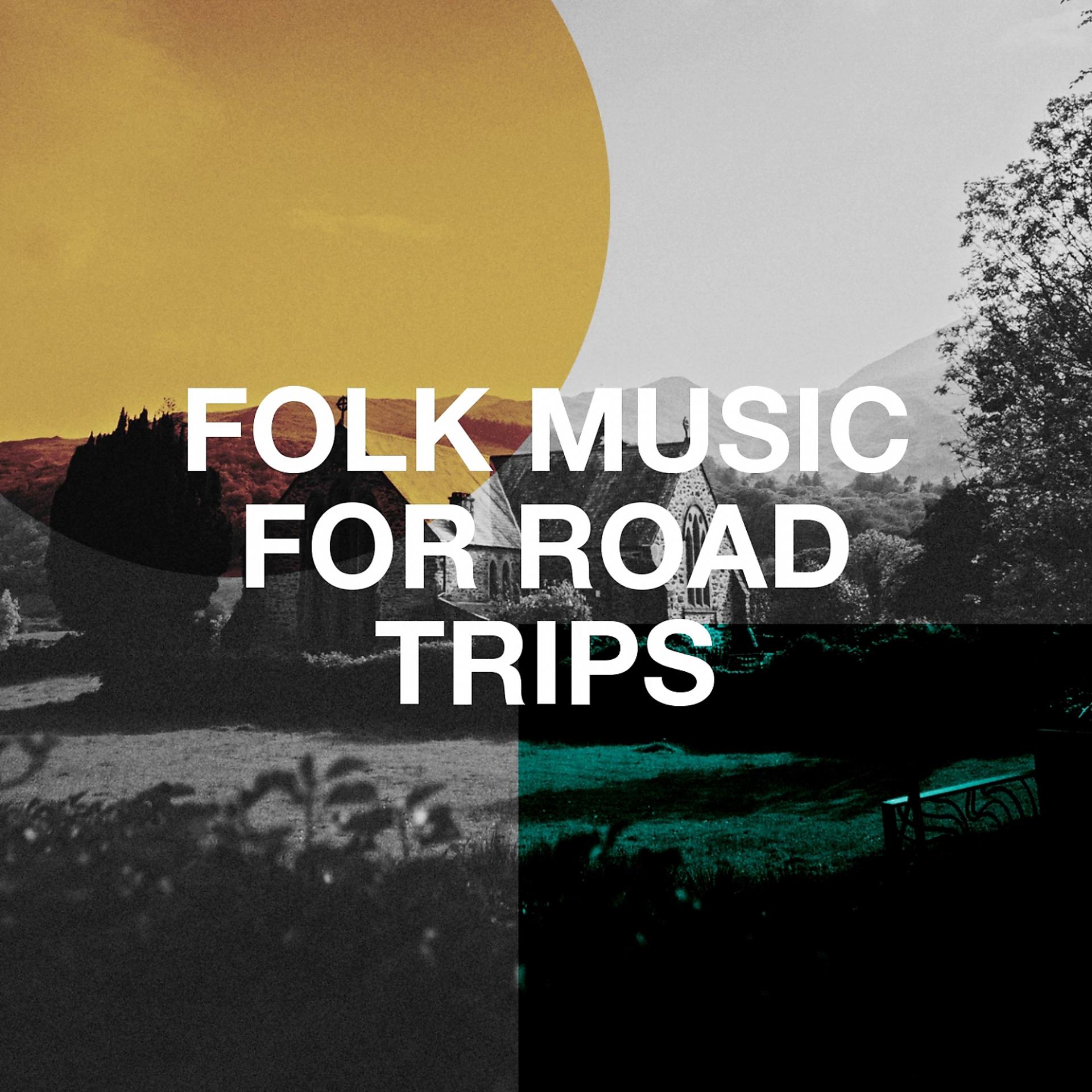 Постер альбома Folk Music for Road Trips