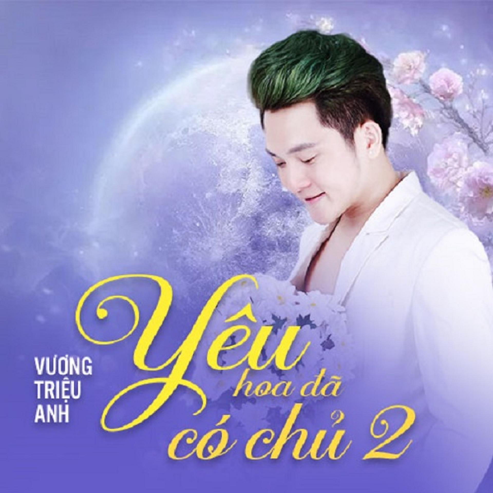 Постер альбома Yêu Hoa Đã Có Chủ 2