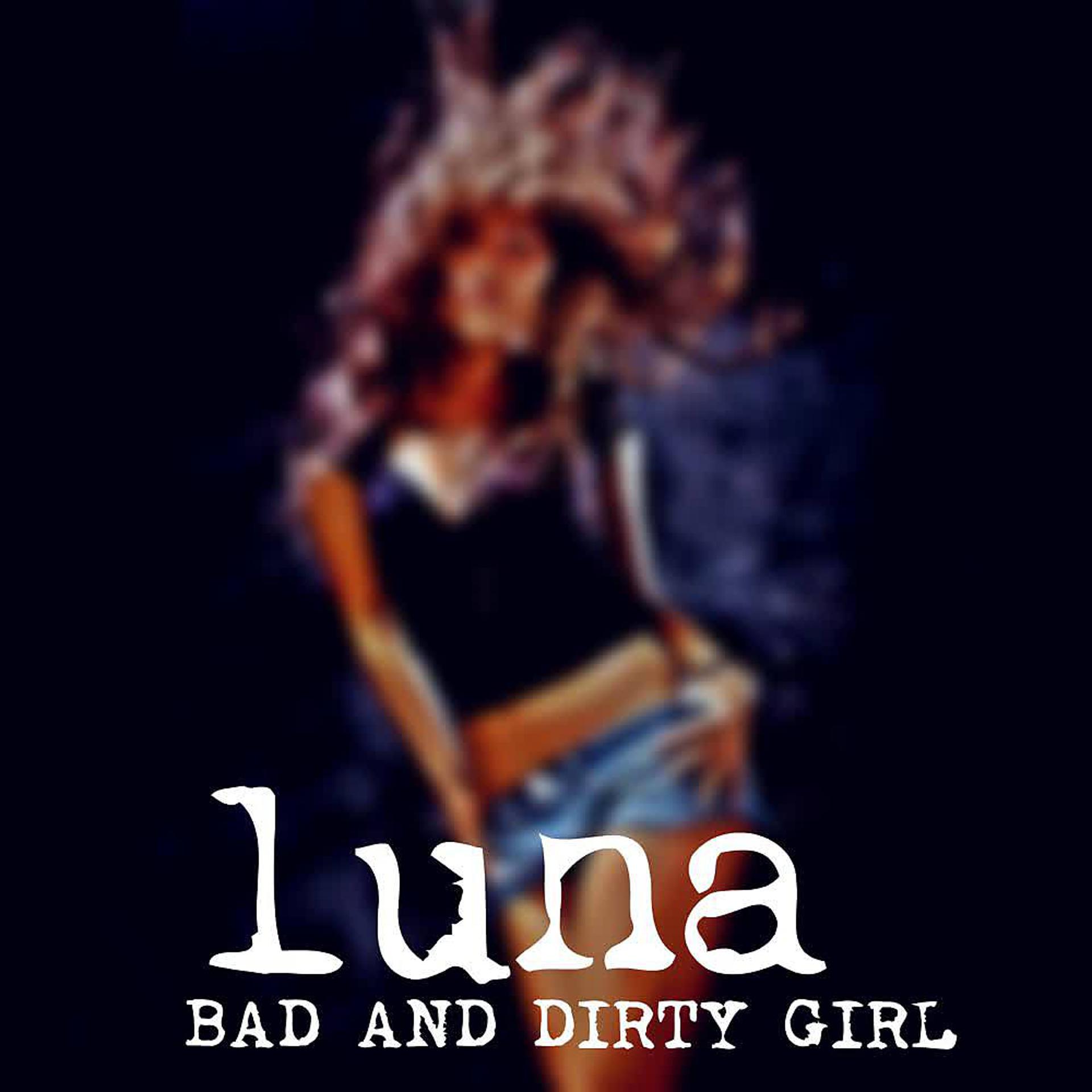 Постер альбома Bad and Dirty Girl