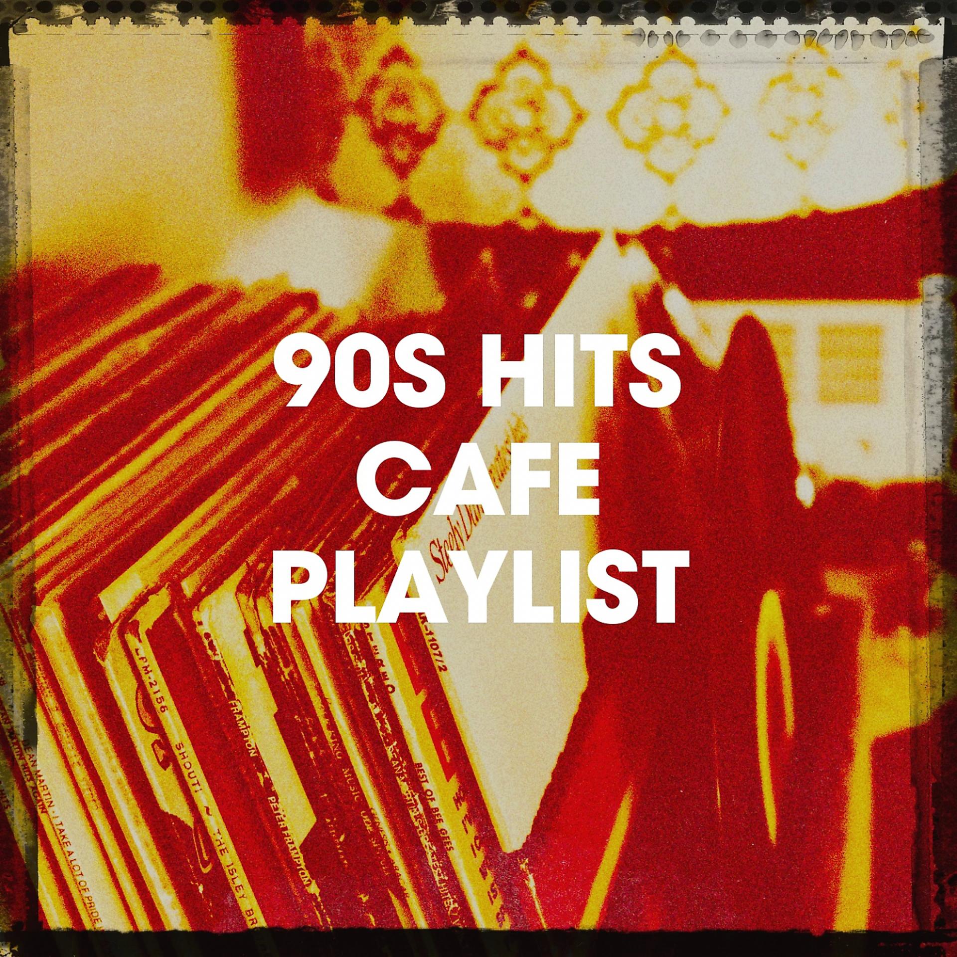 Постер альбома 90S Hits Cafe Playlist