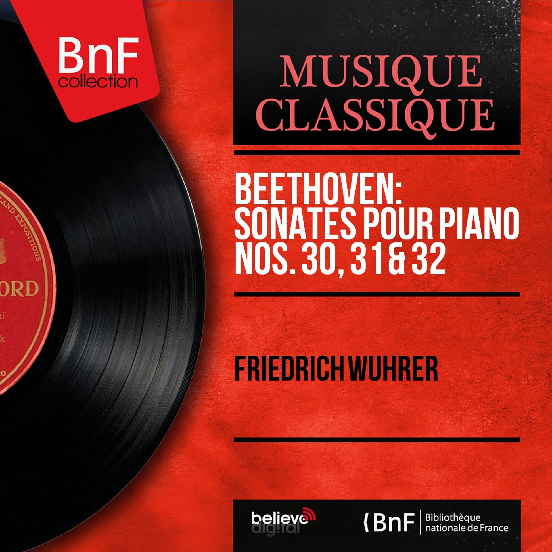 Постер альбома Beethoven: Sonates pour piano Nos. 30, 31 & 32 (Mono Version)